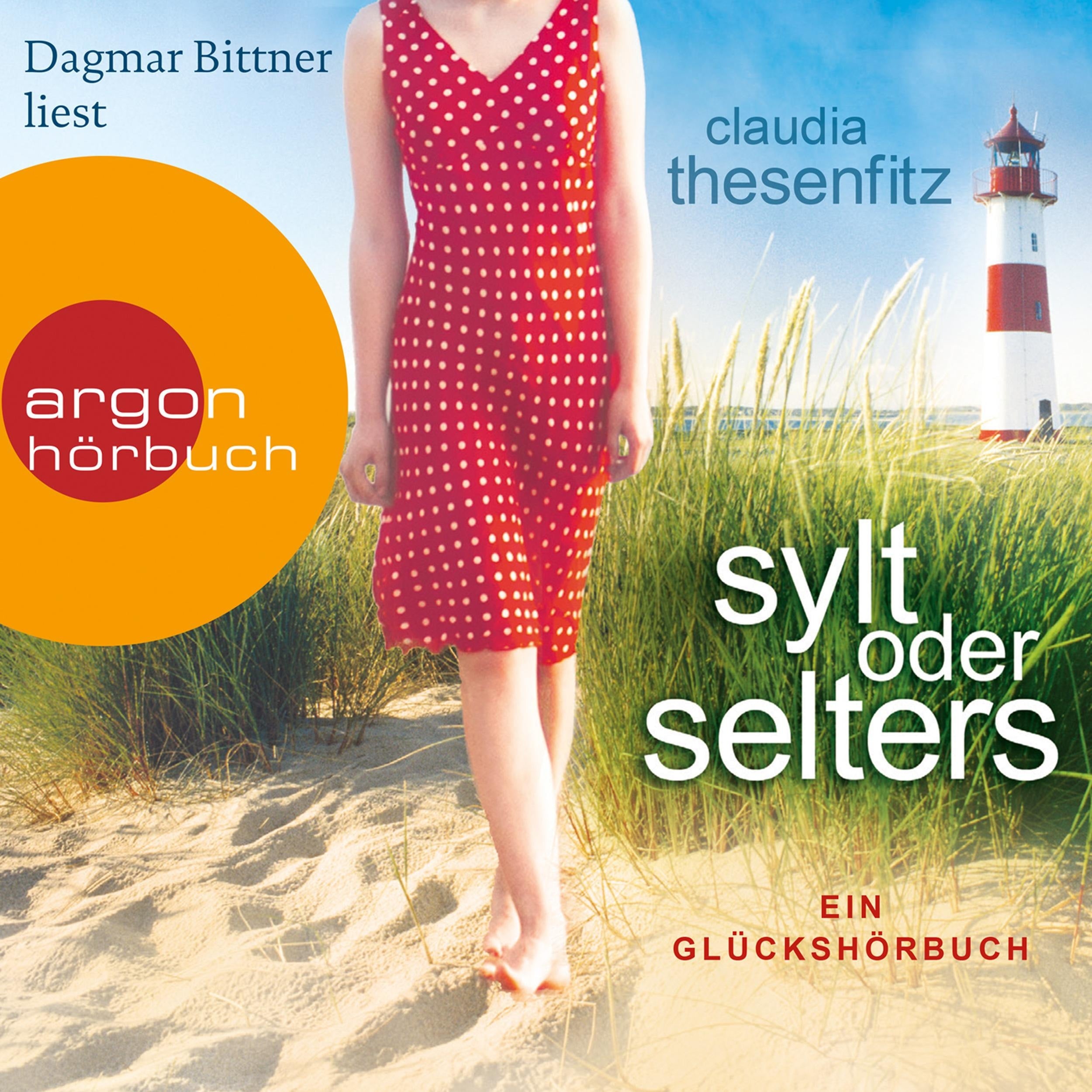 Sylt oder Selters - Die Glückshörbuch-Reihe (Ungekürzte Lesung)