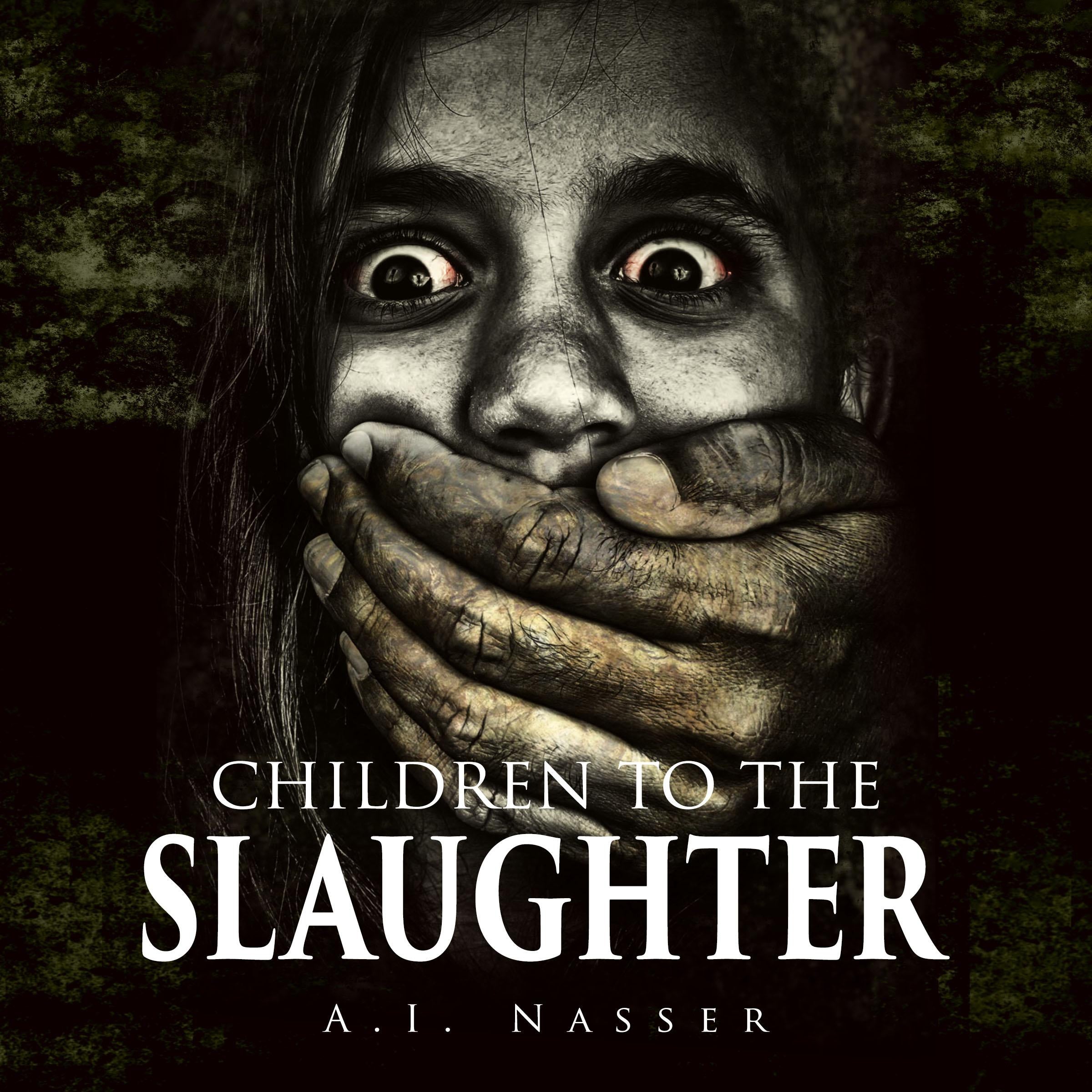 Supernatural Horror Ghost Stories: Children to the Slaughter (Slaughter Series, Book 1)