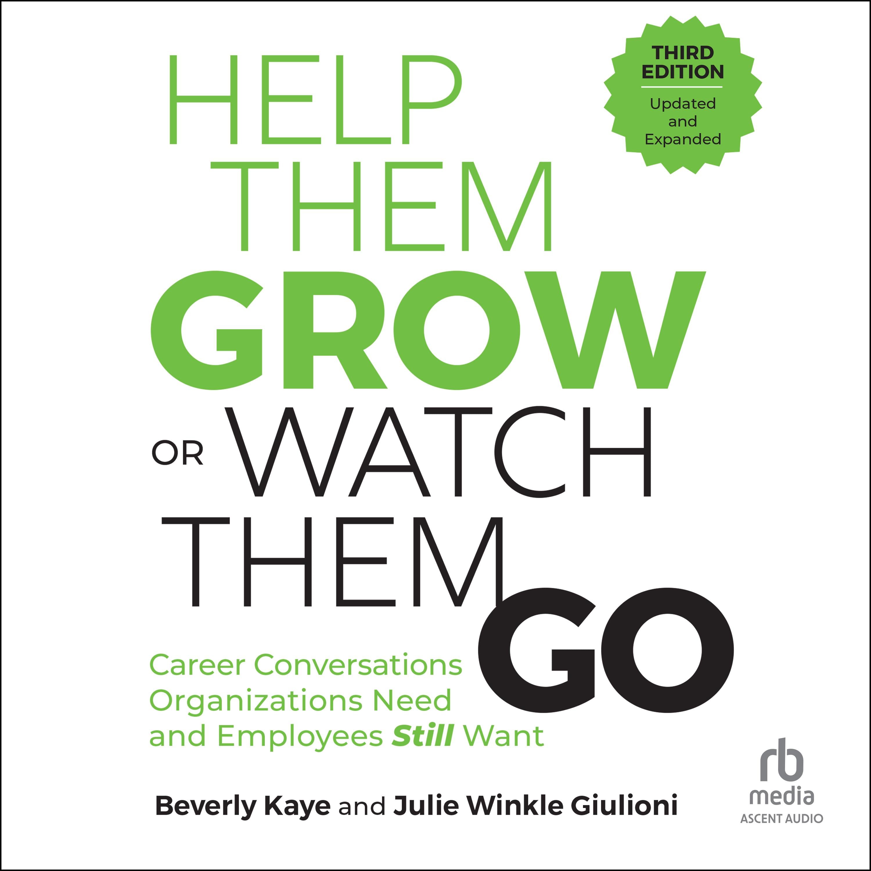Help Them Grow or Watch Them Go, Third Edition