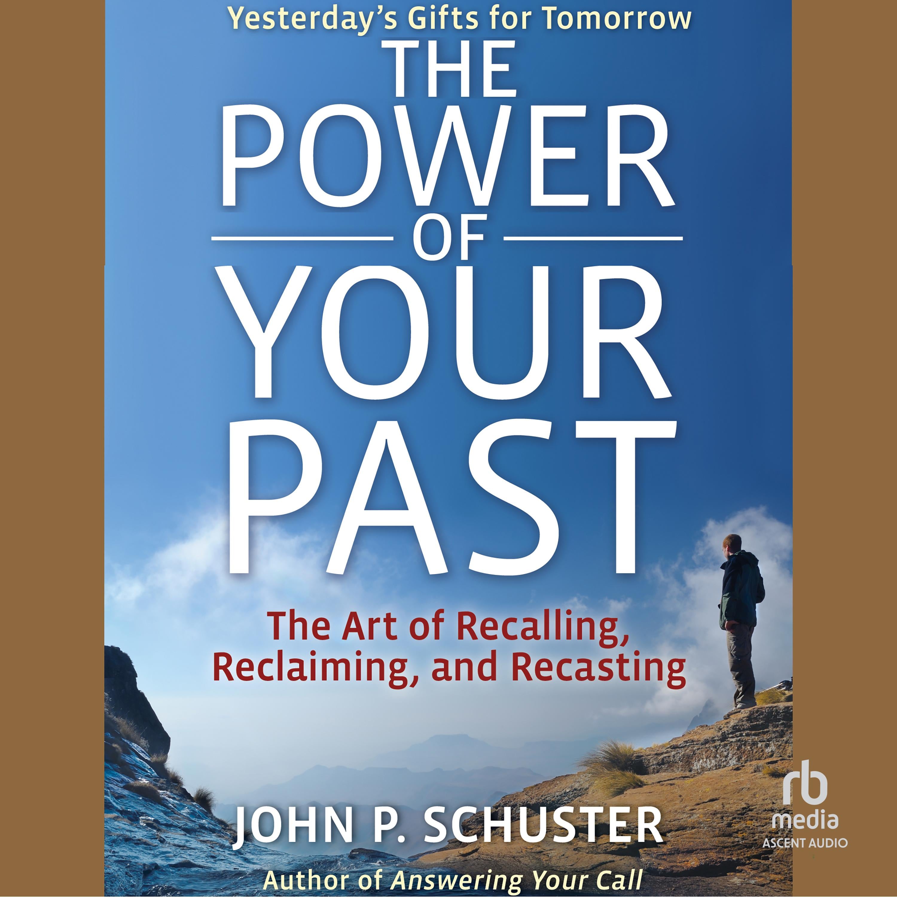 The Power of Your Past