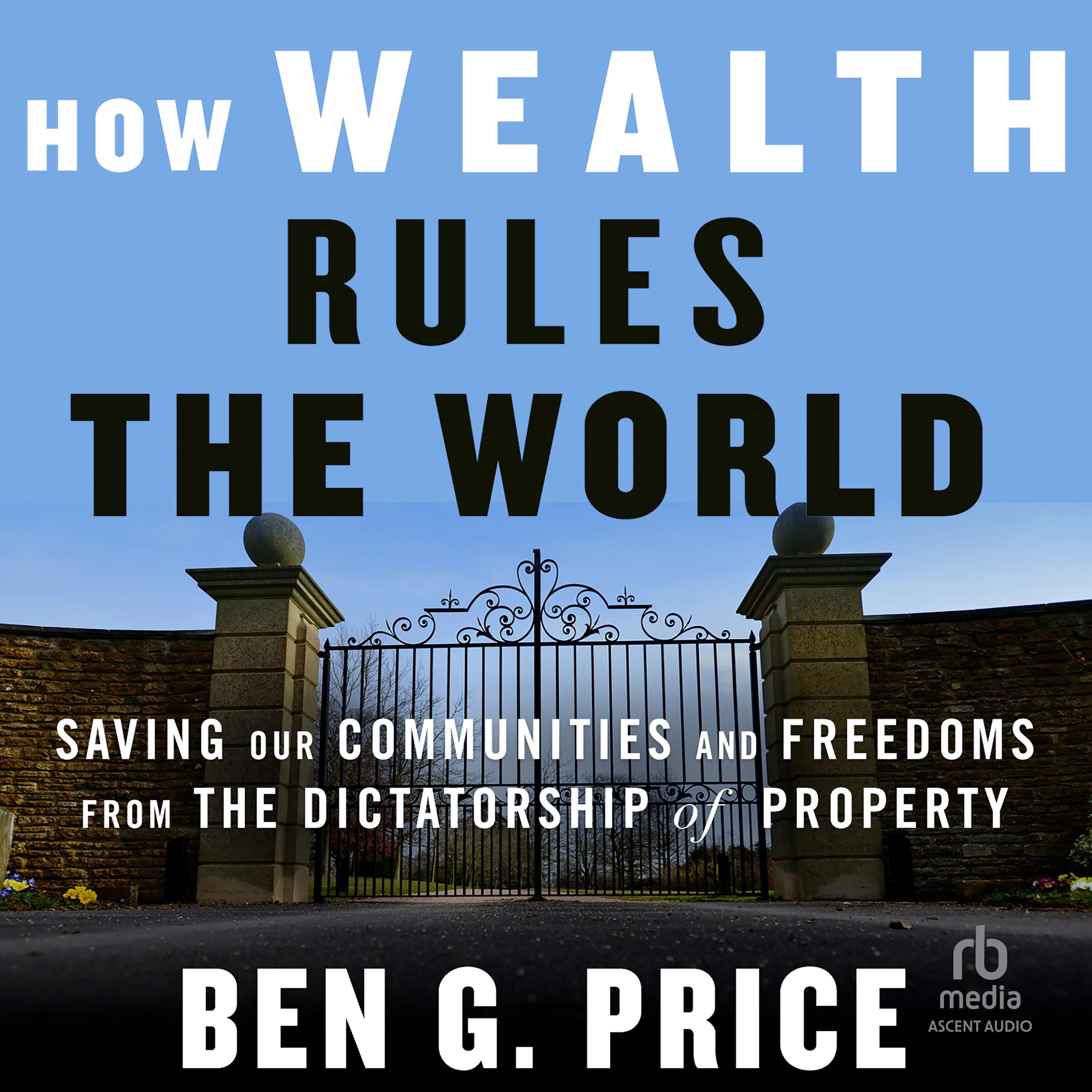 How Wealth Rules the World