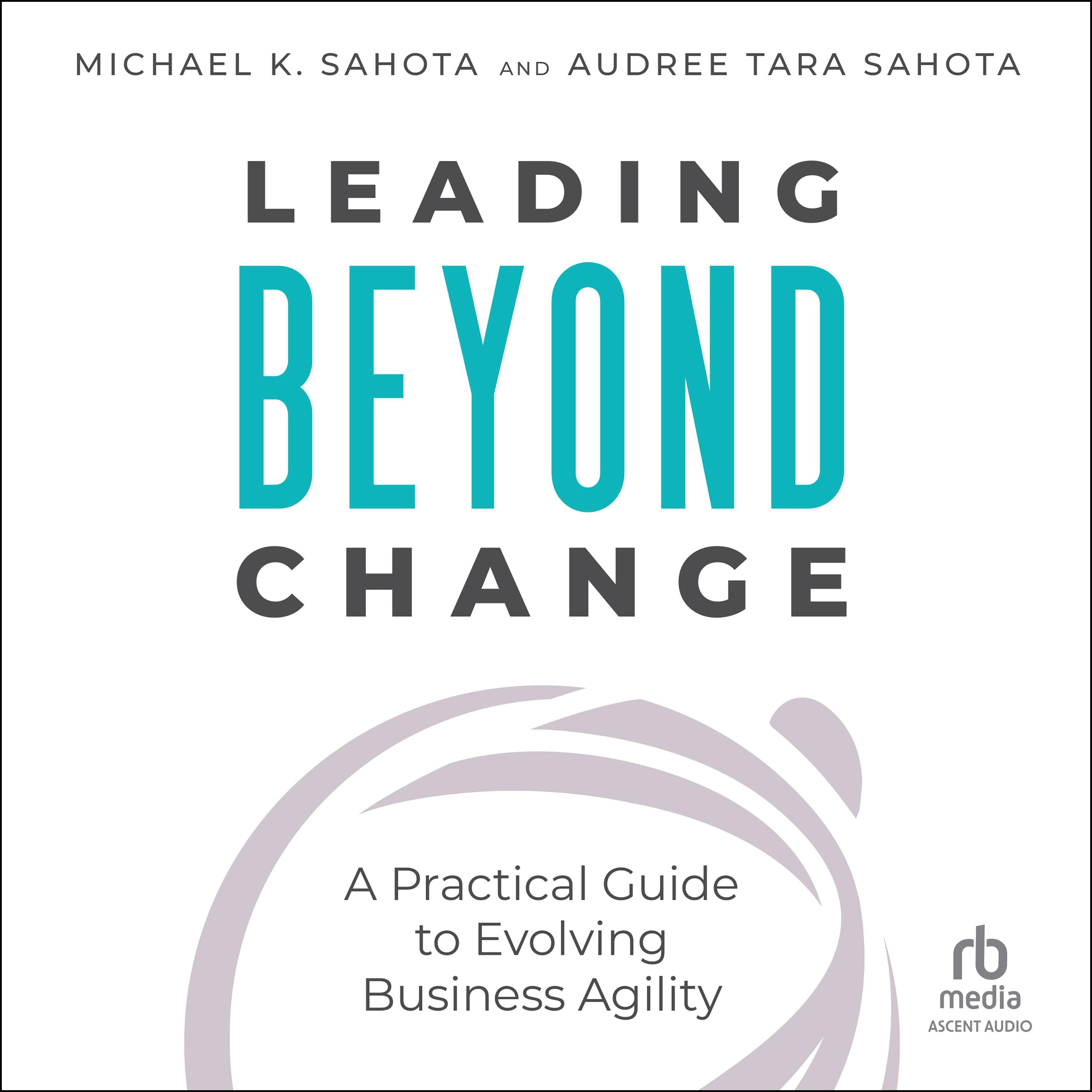 Leading Beyond Change