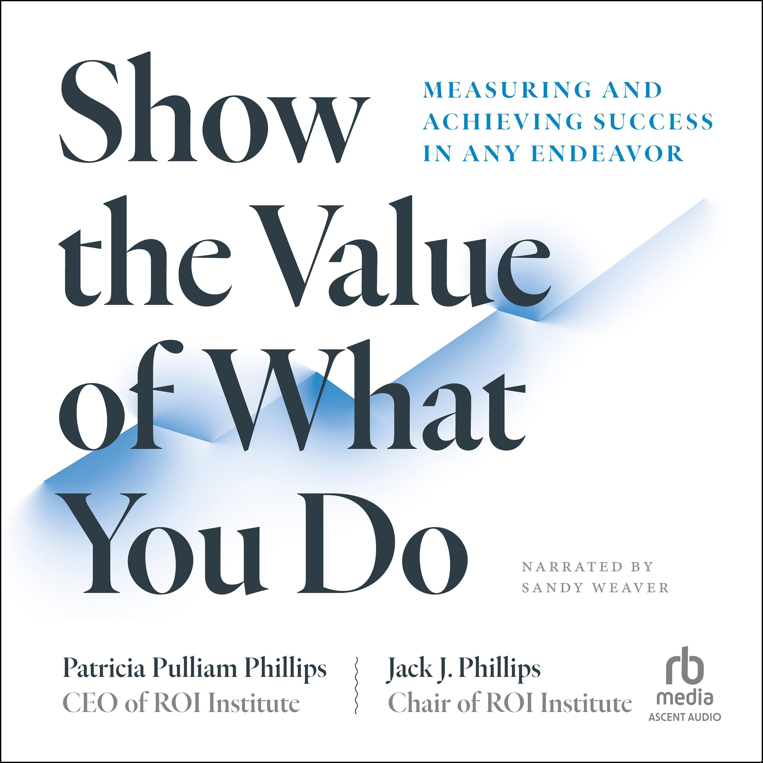 Show the Value of What You Do