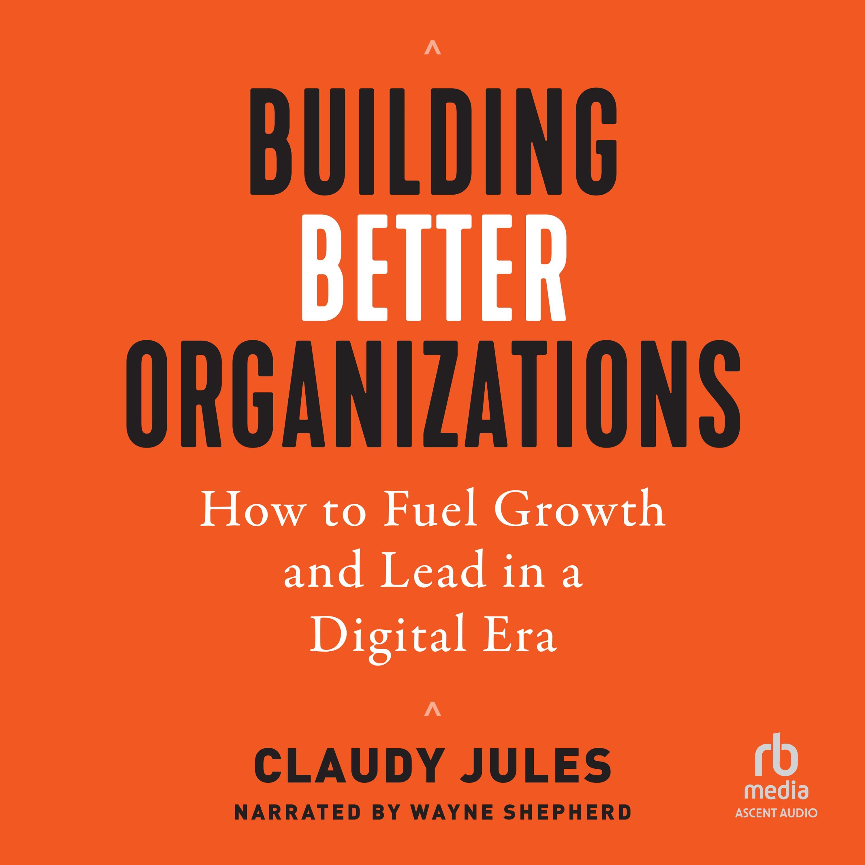 Building Better Organizations