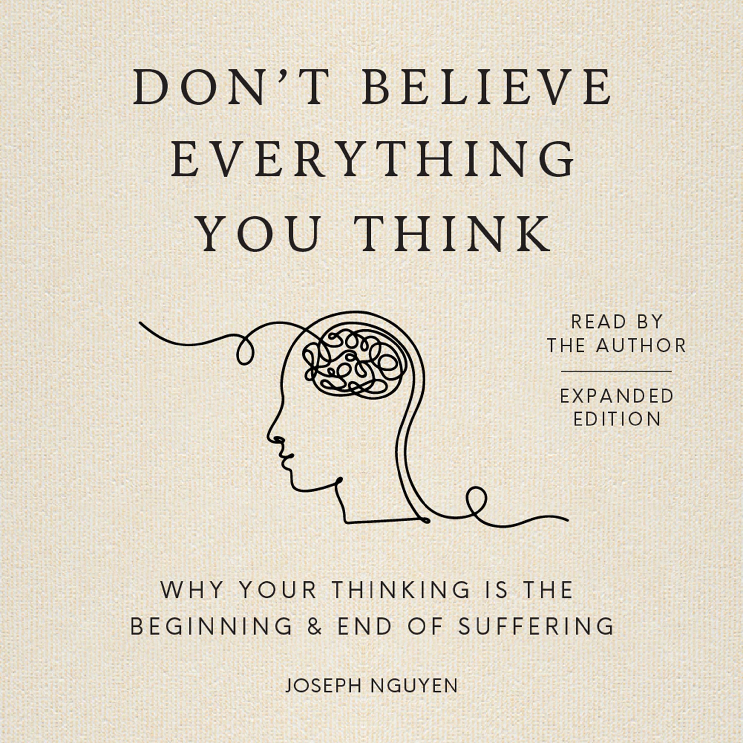 Don't Believe Everything You Think (Expanded Edition)