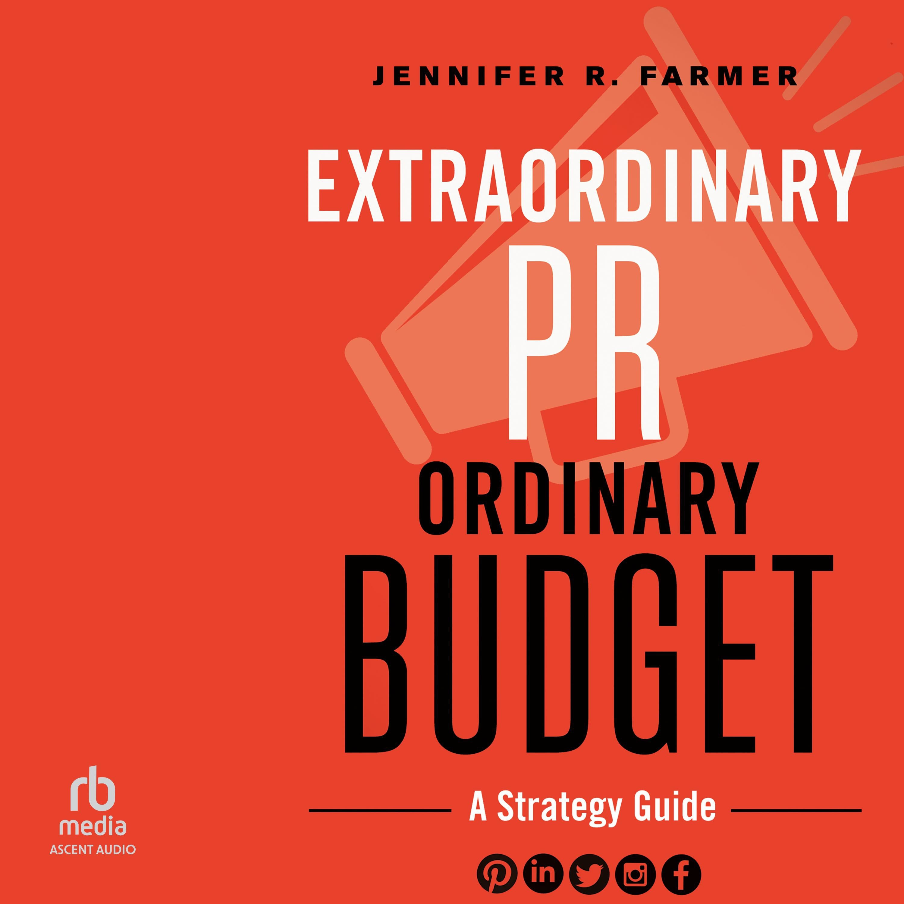 Extraordinary PR, Ordinary Budget