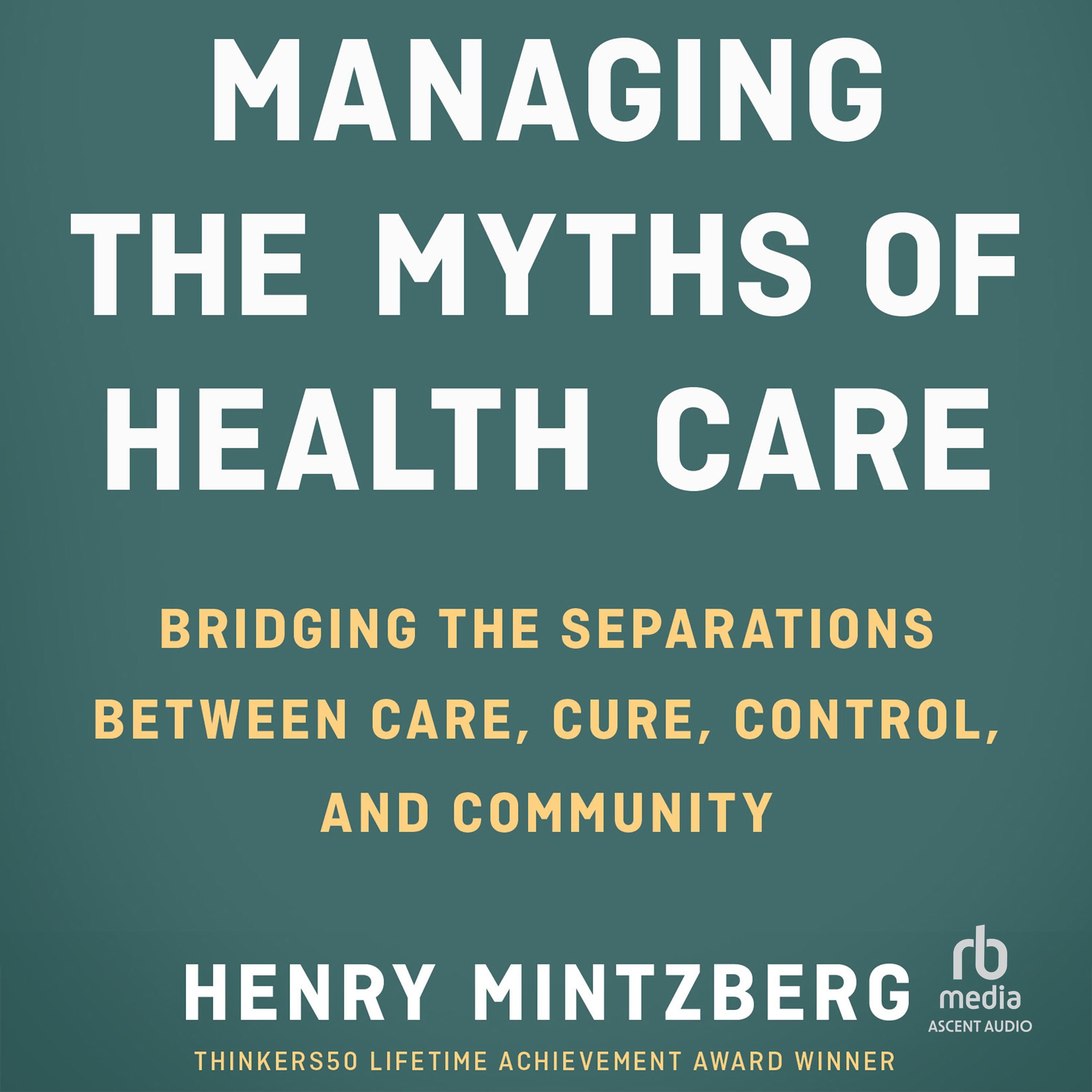Managing the Myths of Health Care