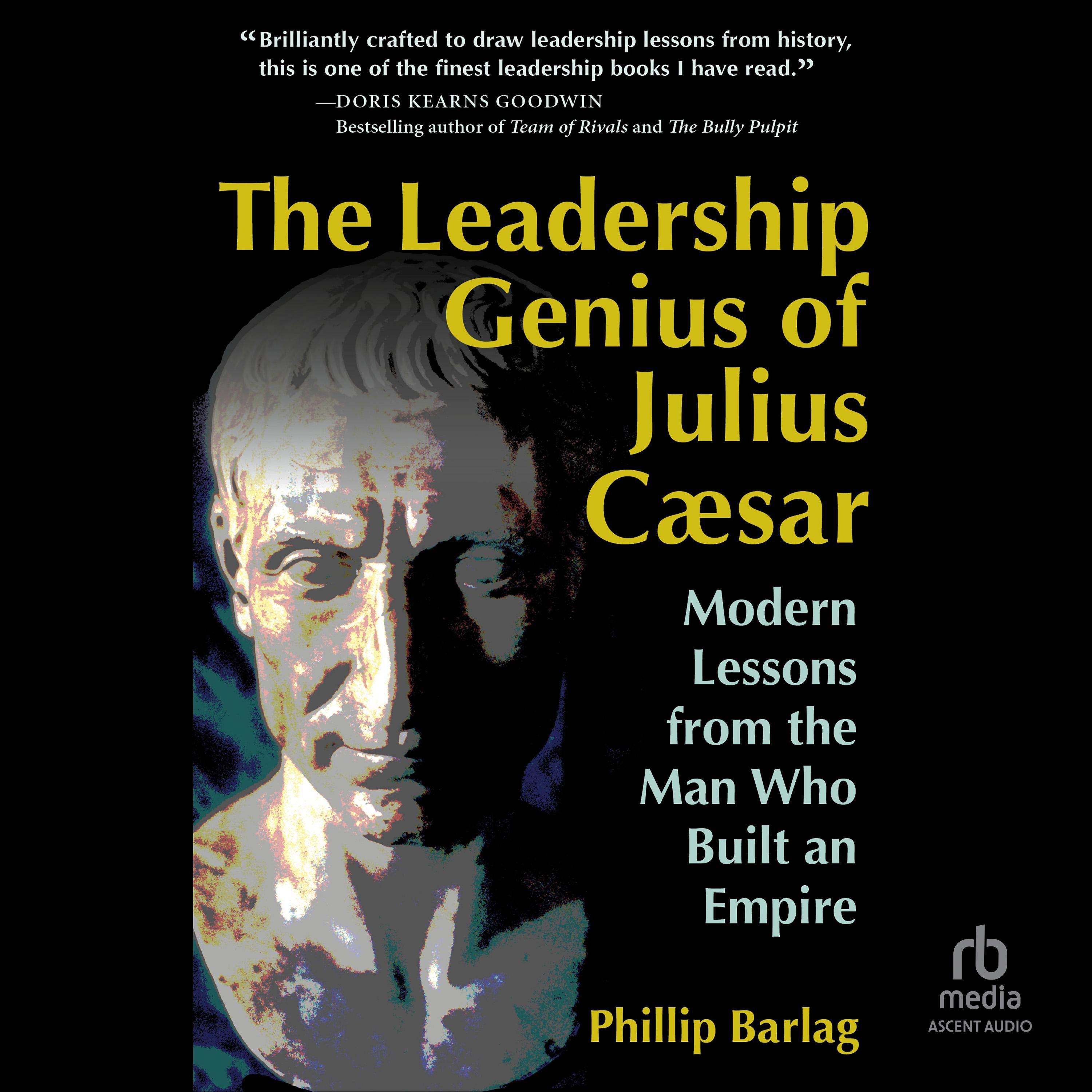 The Leadership Genius of Julius Caesar