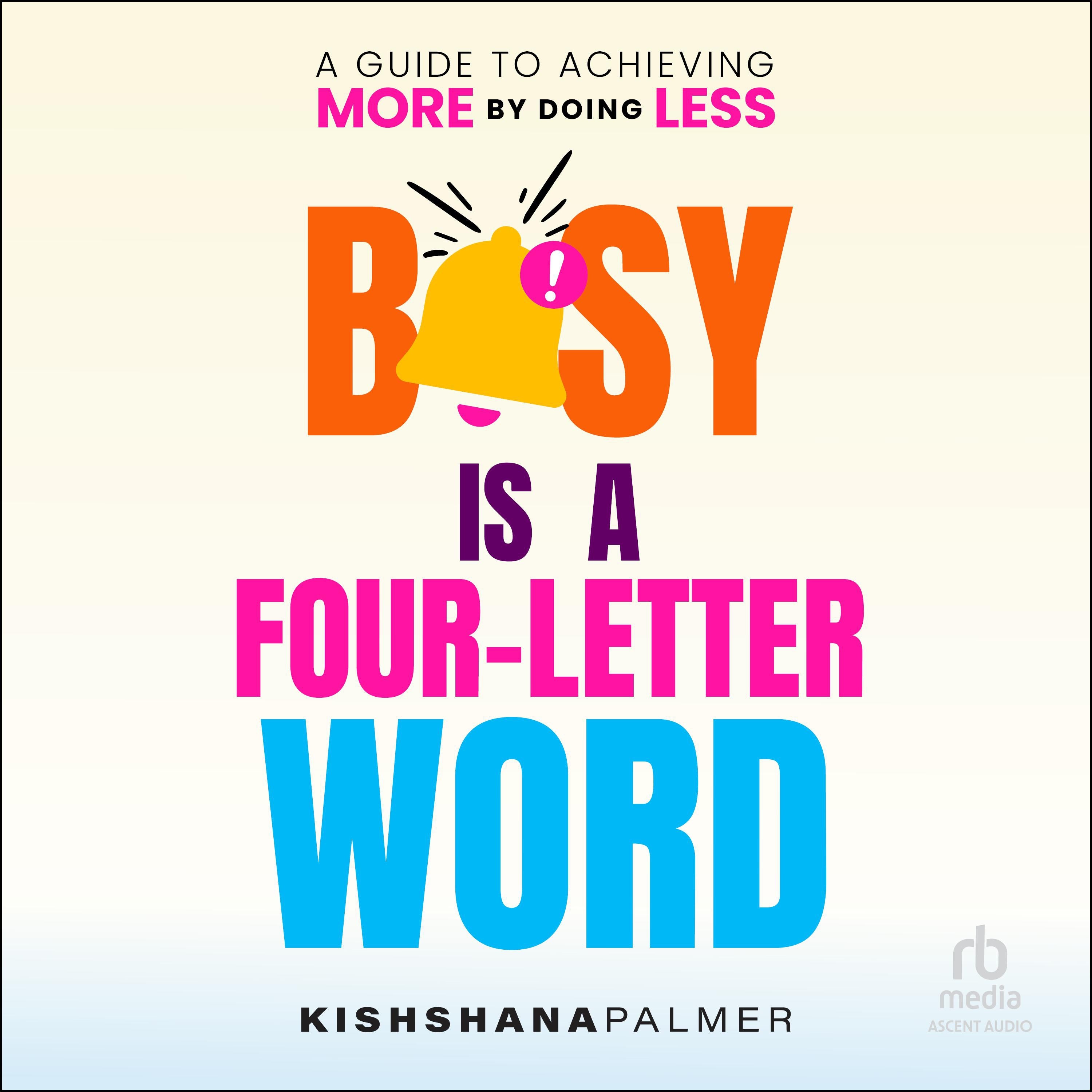 Busy Is a Four Letter Word