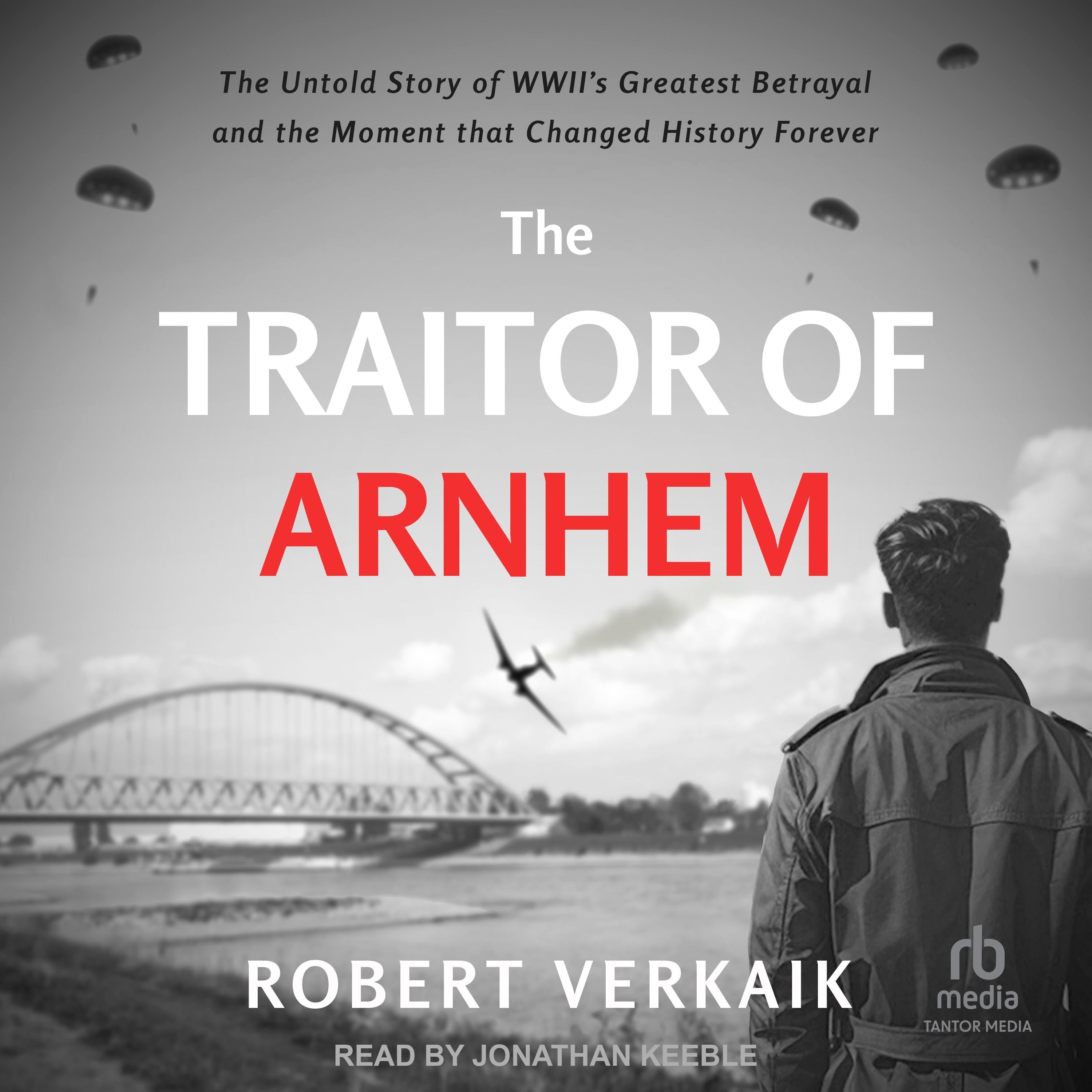 The Traitor of Arnhem
