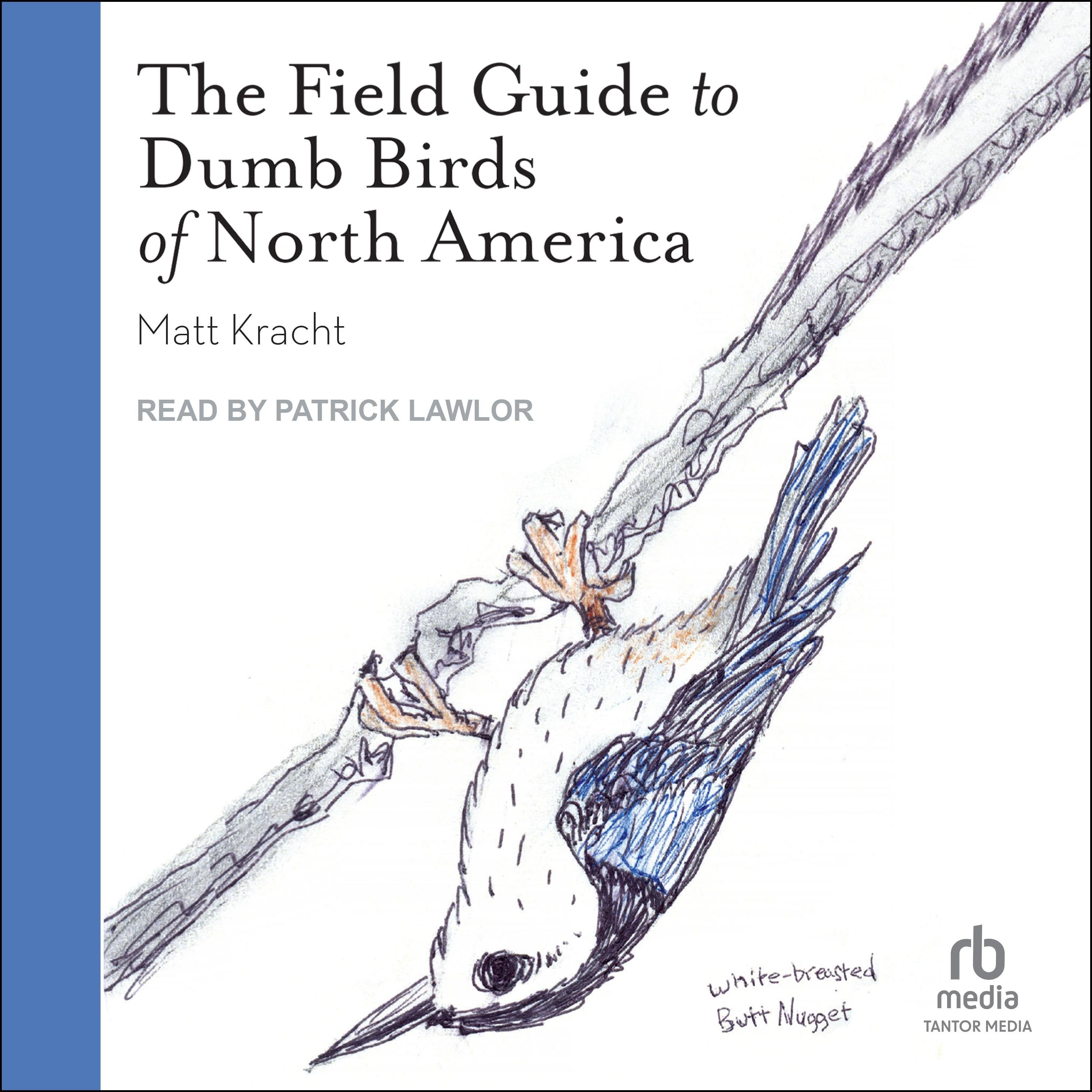 The Field Guide to Dumb Birds of North America