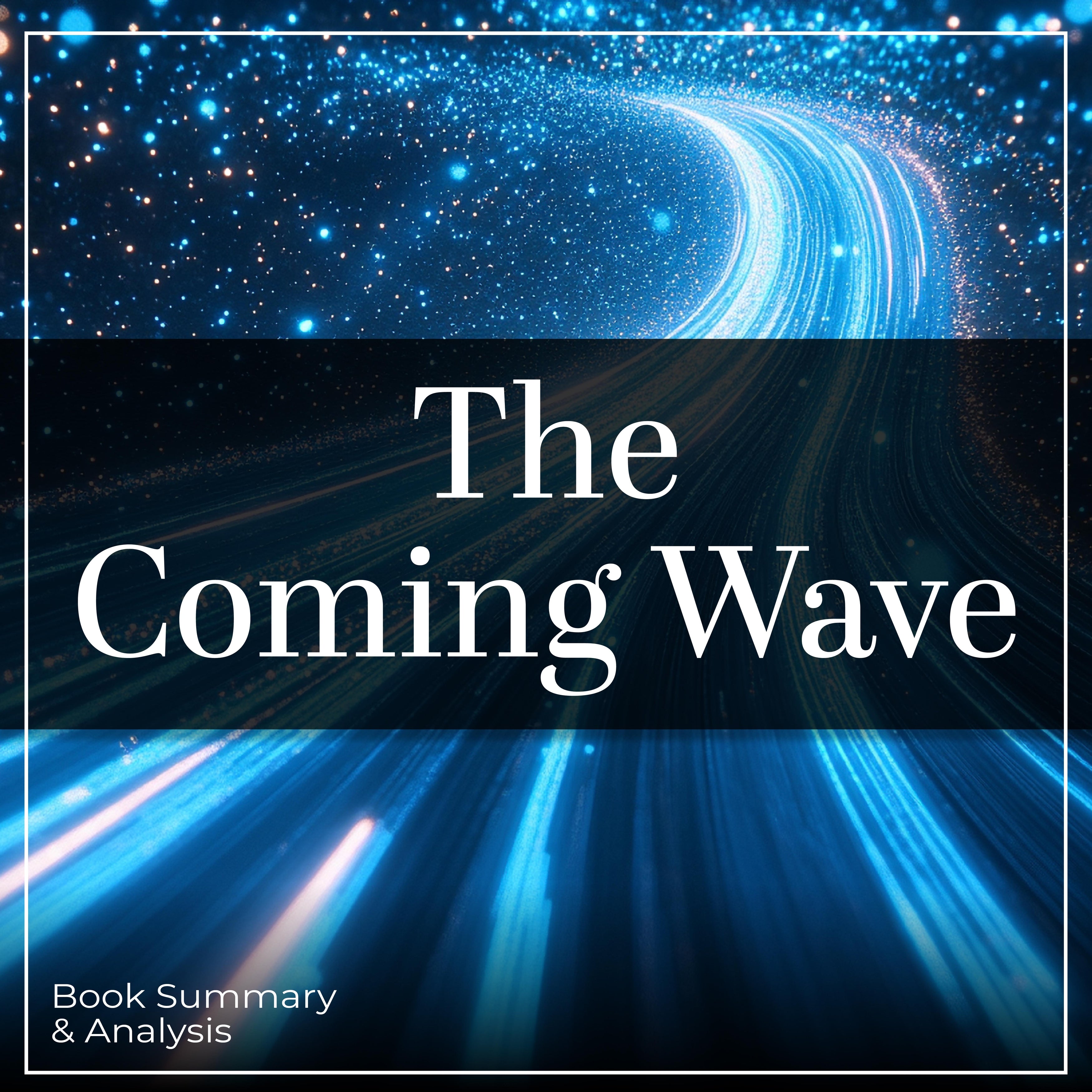 The Coming Wave
