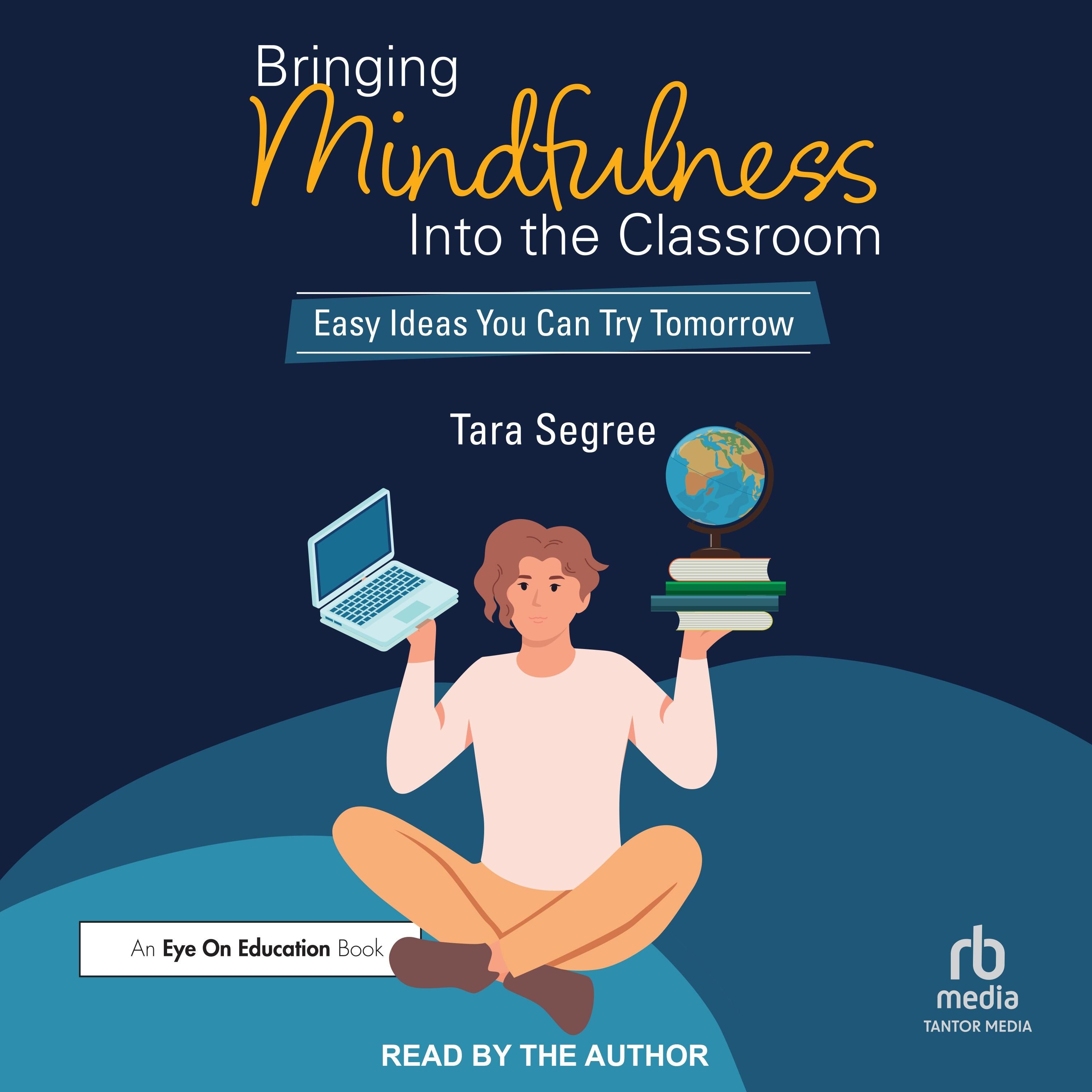 Bringing Mindfulness Into the Classroom