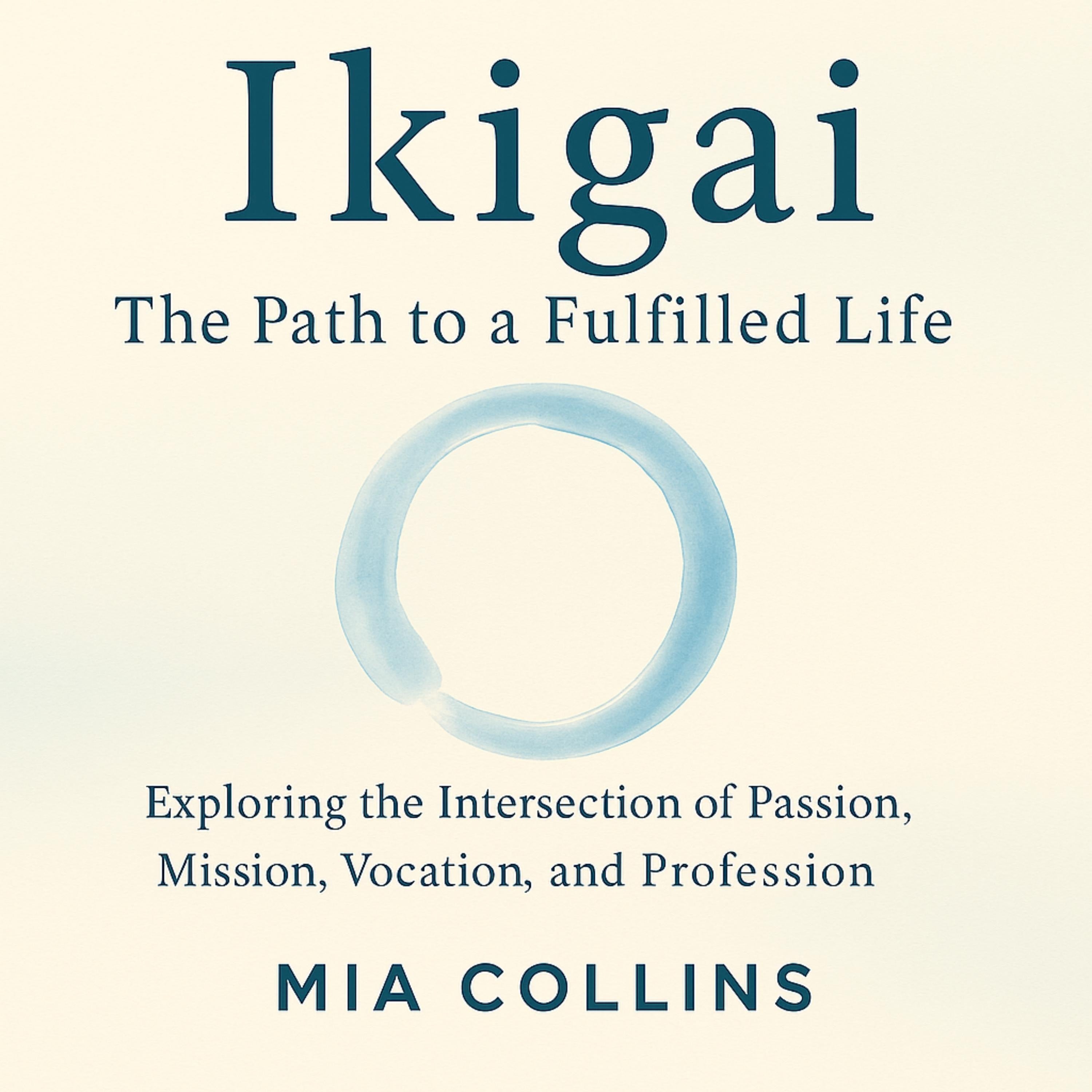 Ikigai: The Path to a Fulfilled Life
