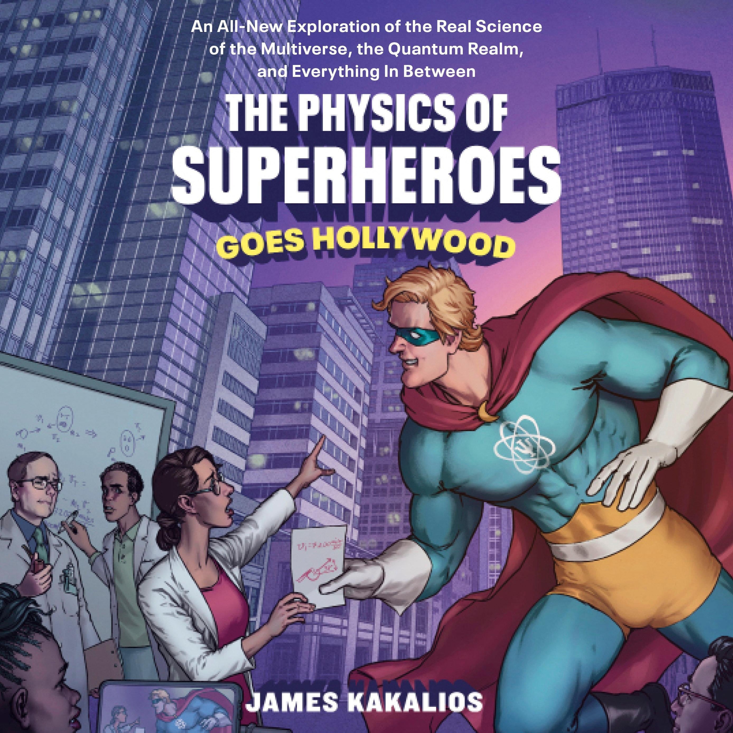 The Physics of Superheroes Goes Hollywood