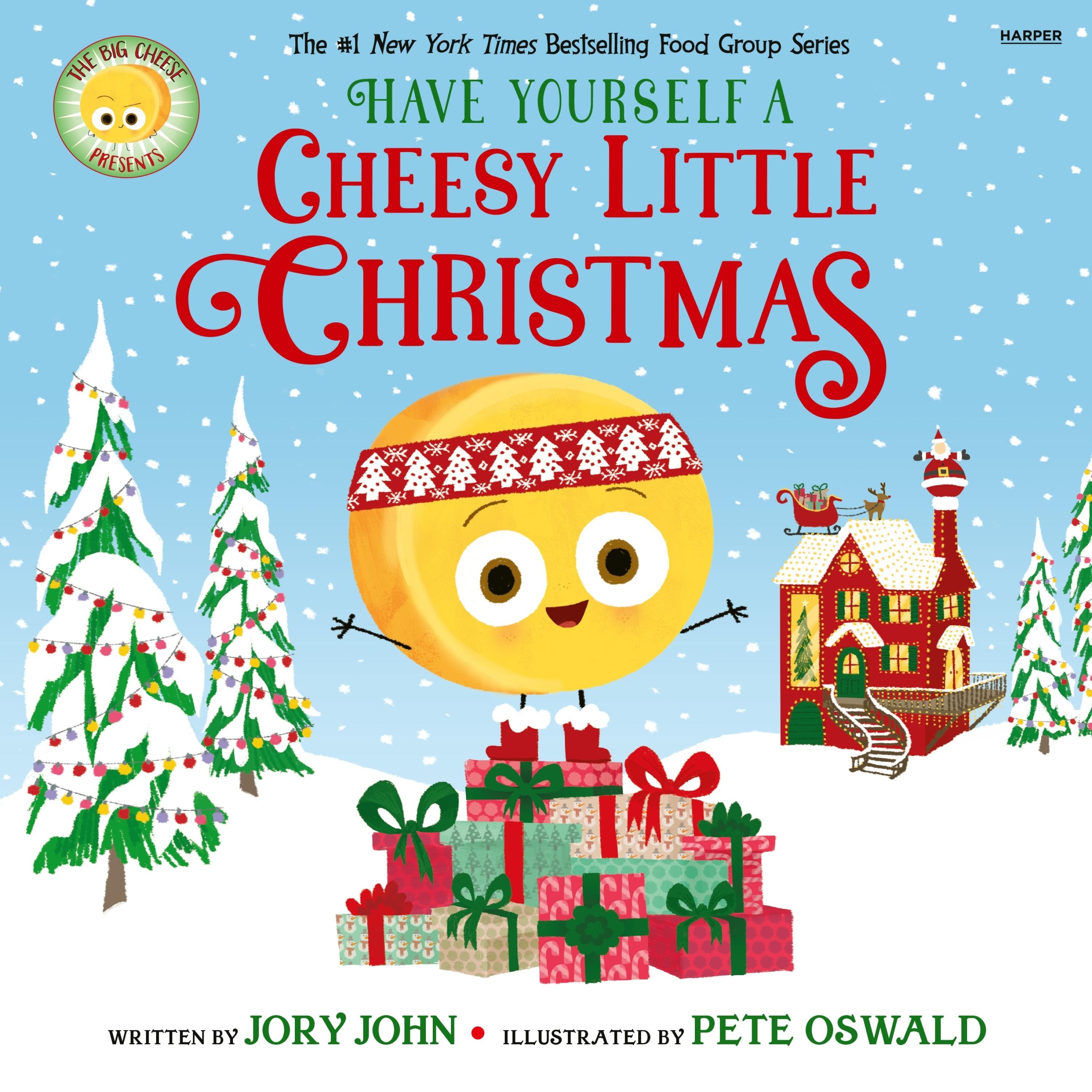 The Big Cheese Presents: Have Yourself a Cheesy Little Christmas