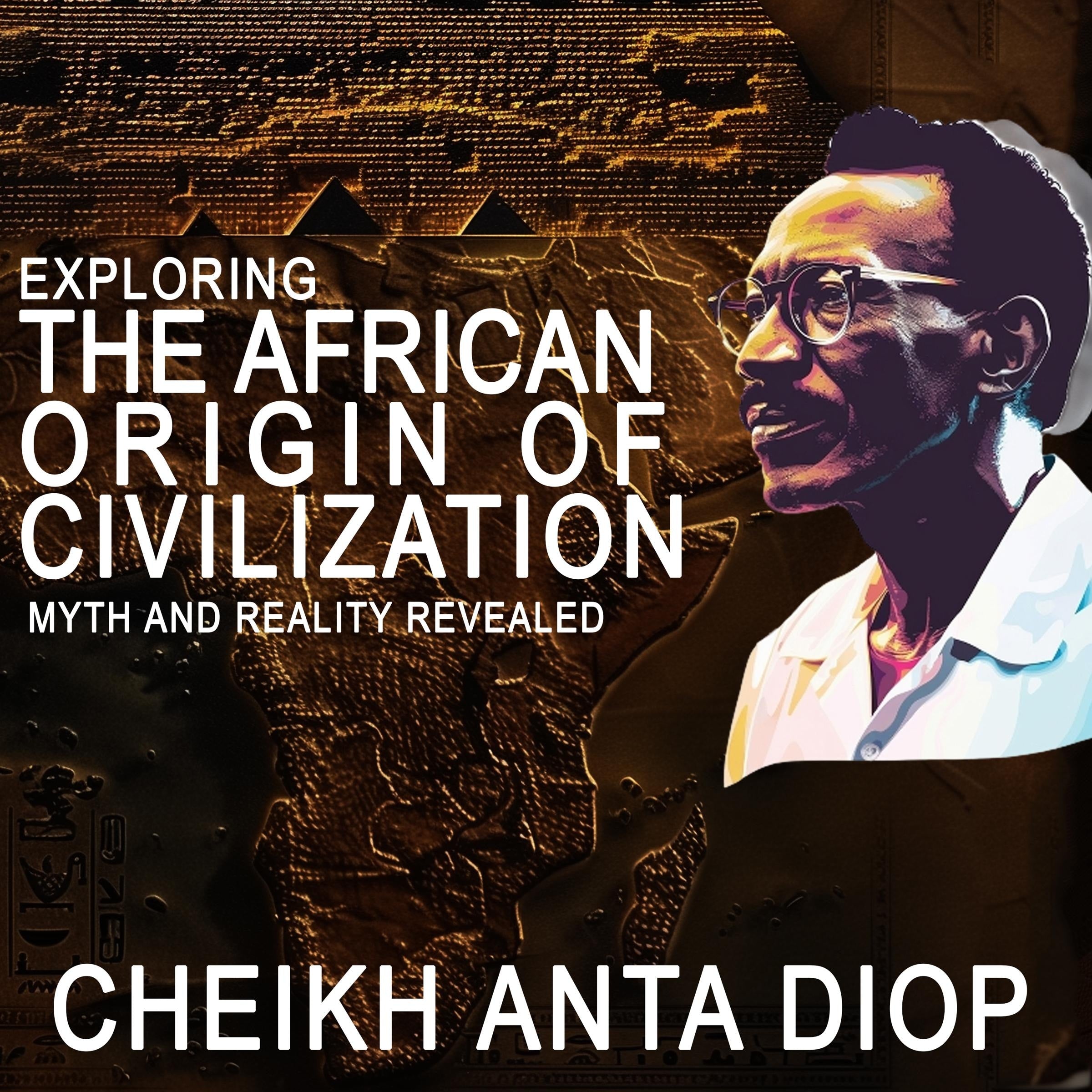 Exploring the African Origin of Civilization