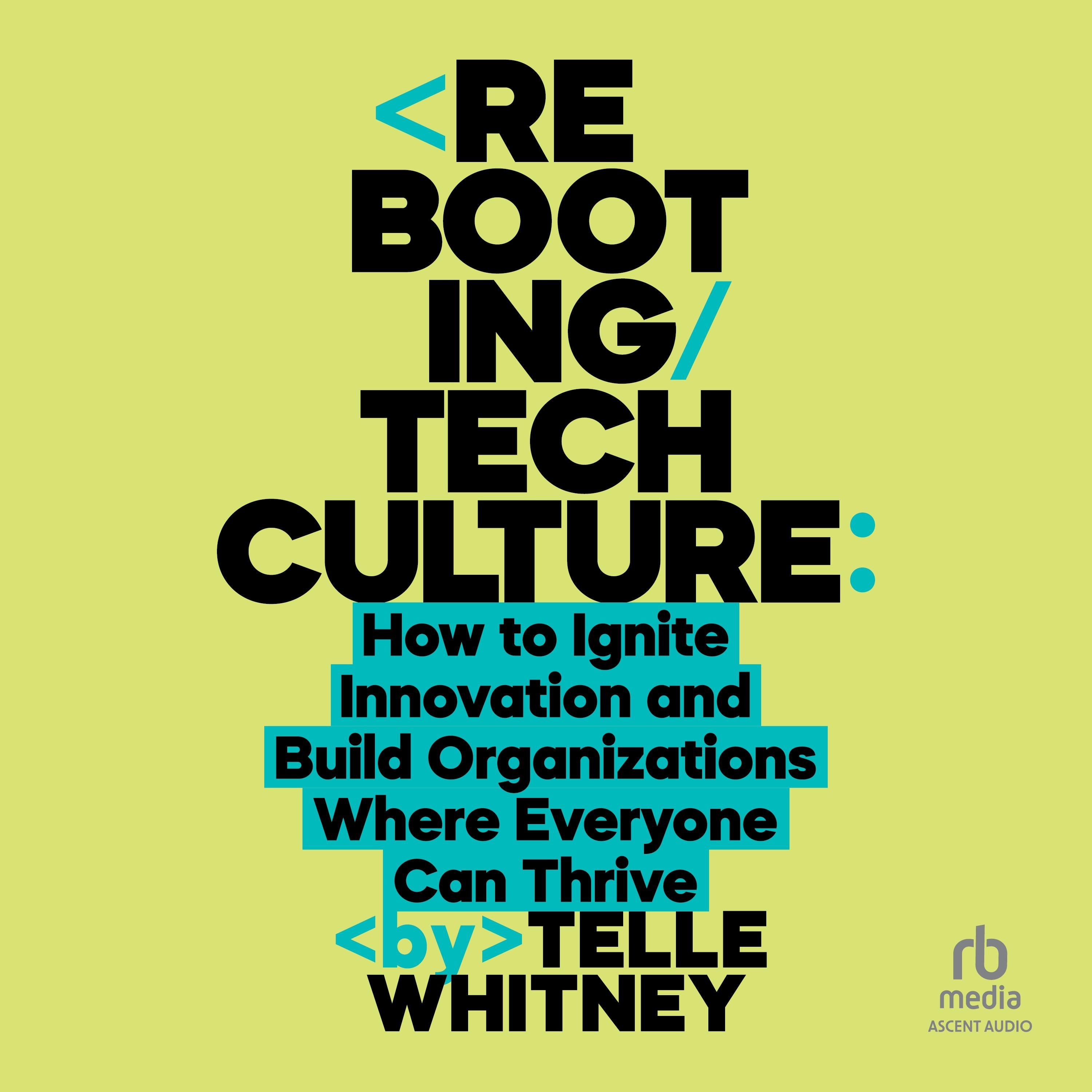Rebooting Tech Culture