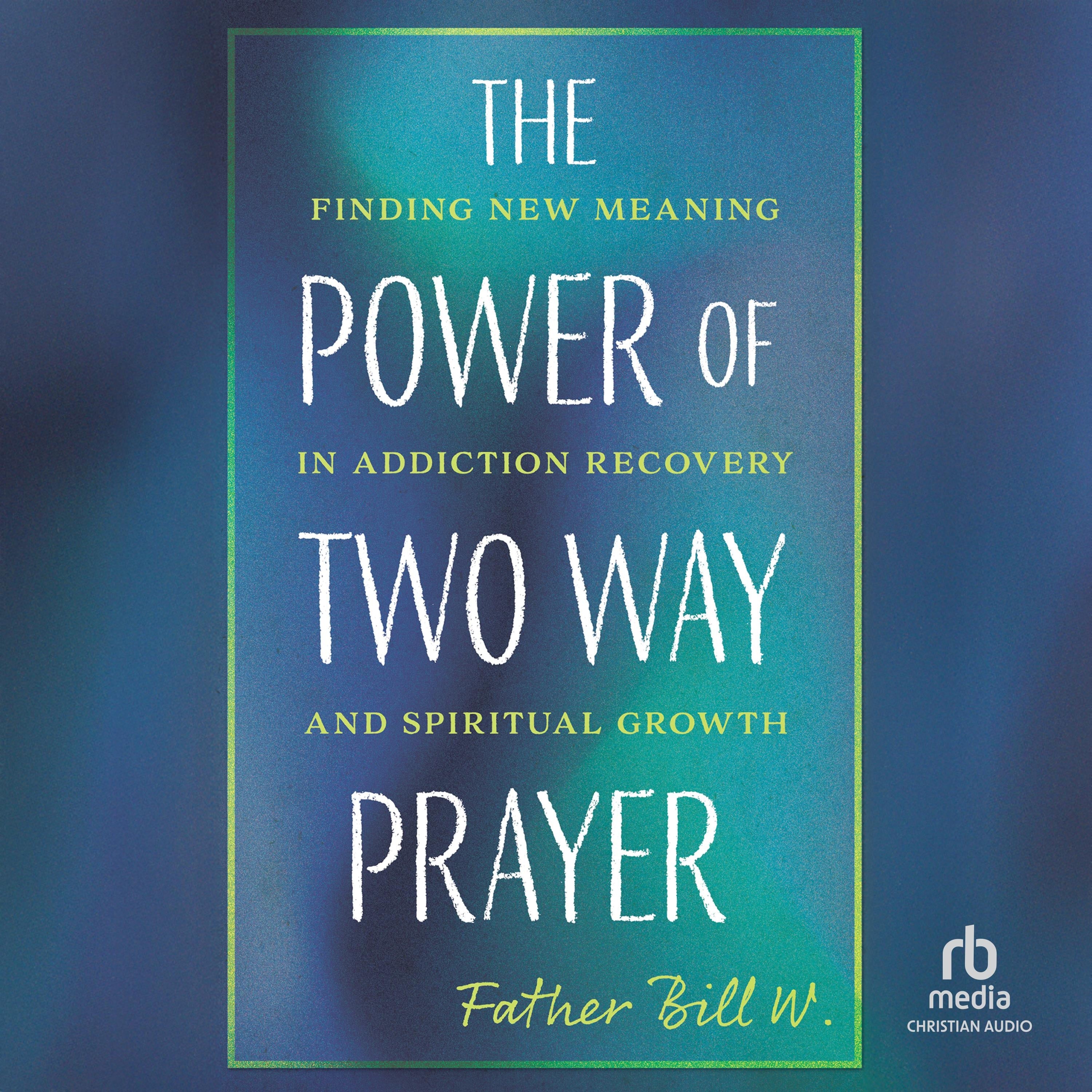 The Power of Two Way Prayer