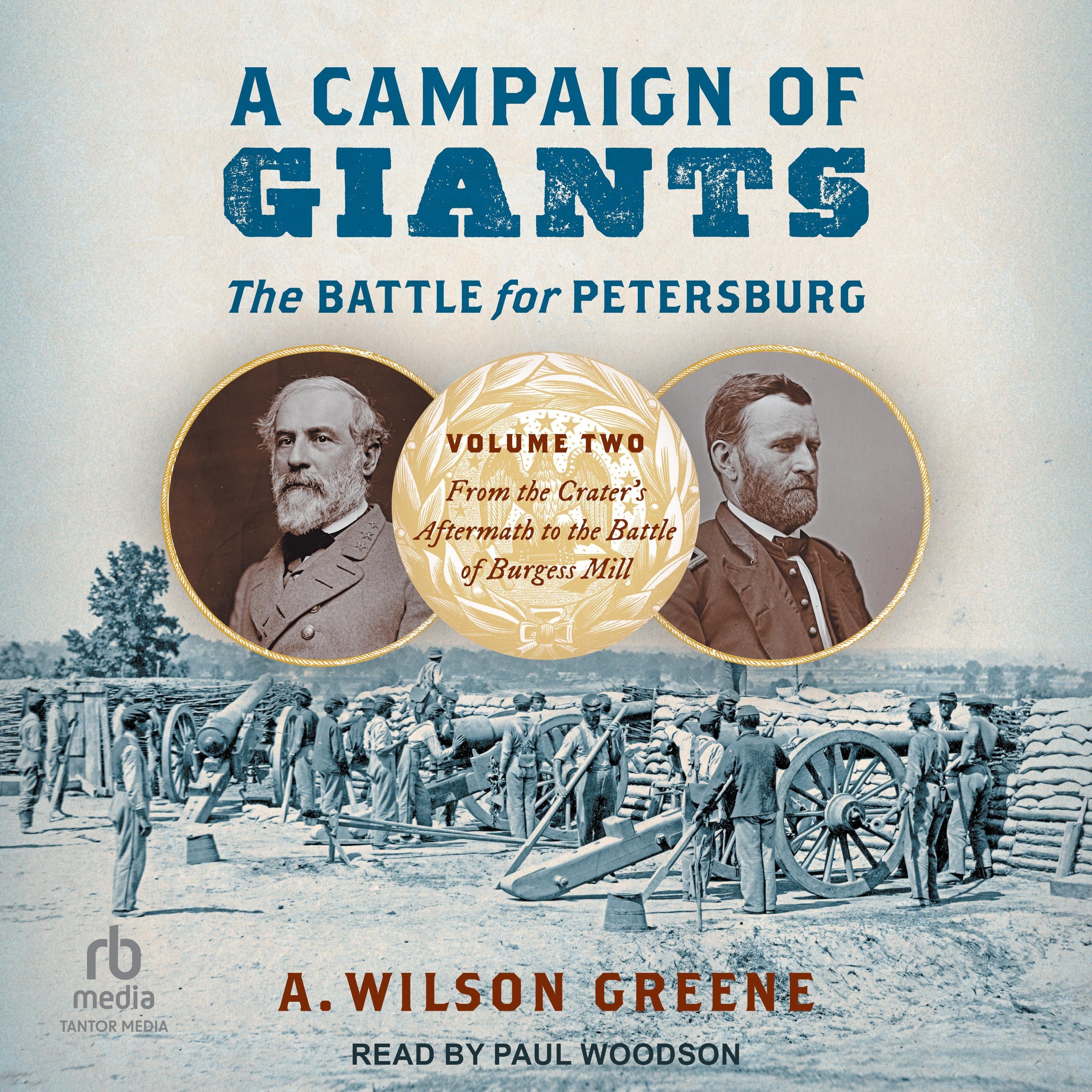 A Campaign of Giants--The Battle for Petersburg
