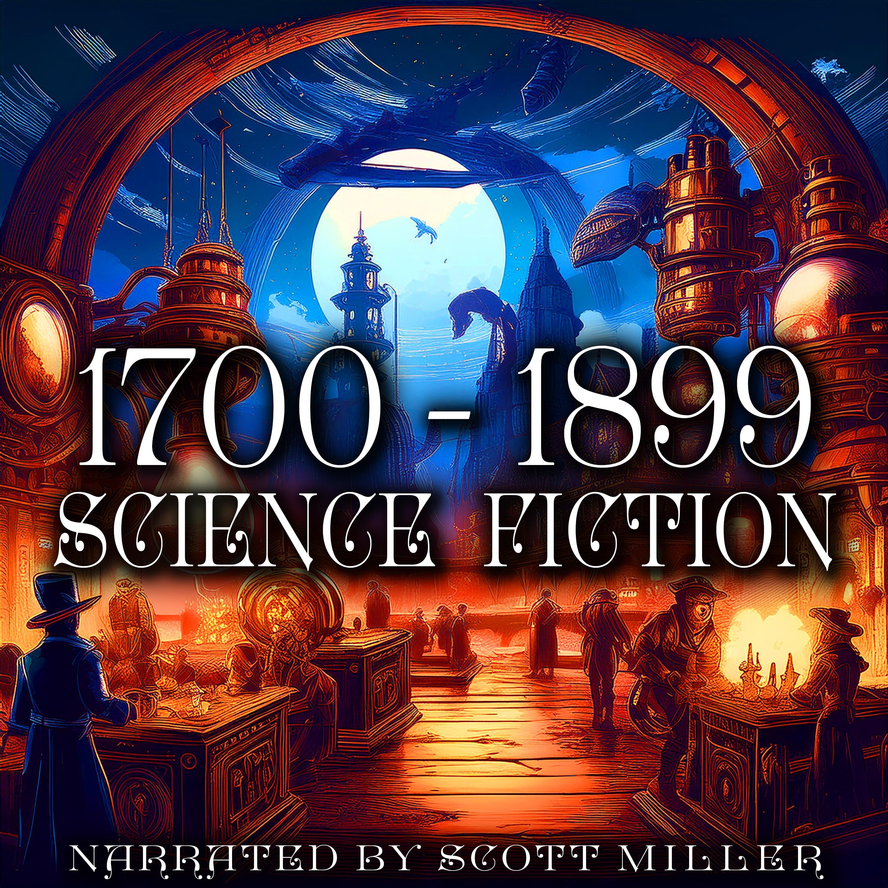 1700 - 1899 Science Fiction - Nine Classic Science Fiction Short Stories