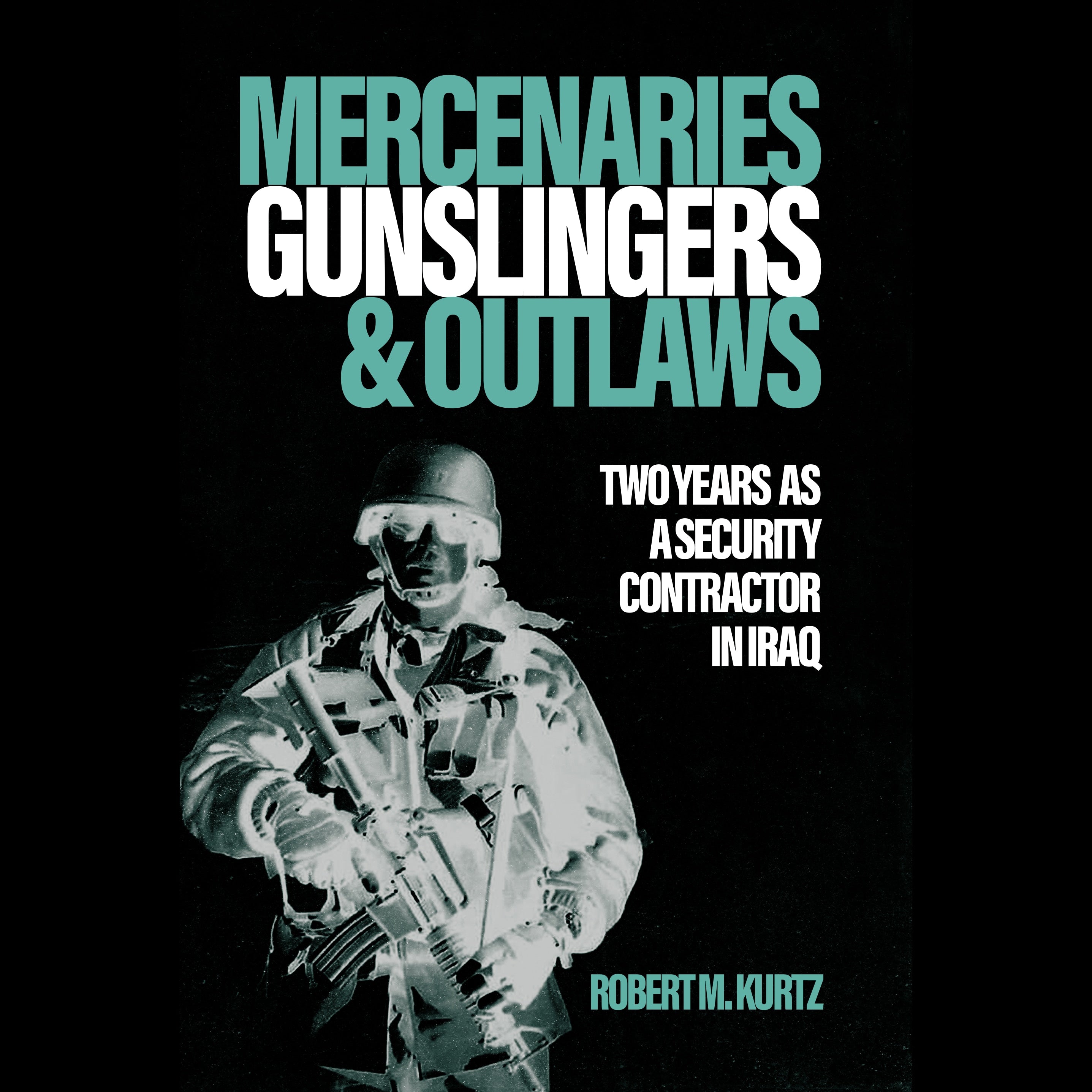Mercenaries, Gunslingers, and Outlaws