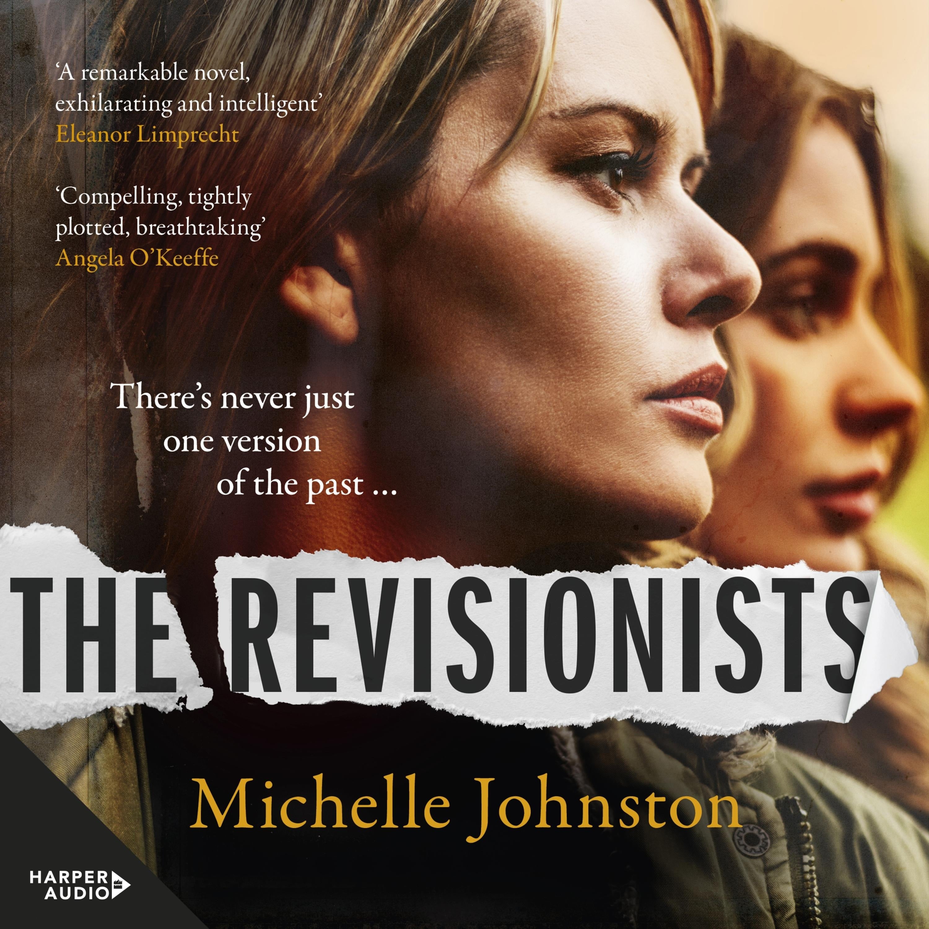 The Revisionists: A thrilling and utterly compelling novel from the author of Tiny Uncertain Miracles, perfect for readers of Sarah Winman and Heat
