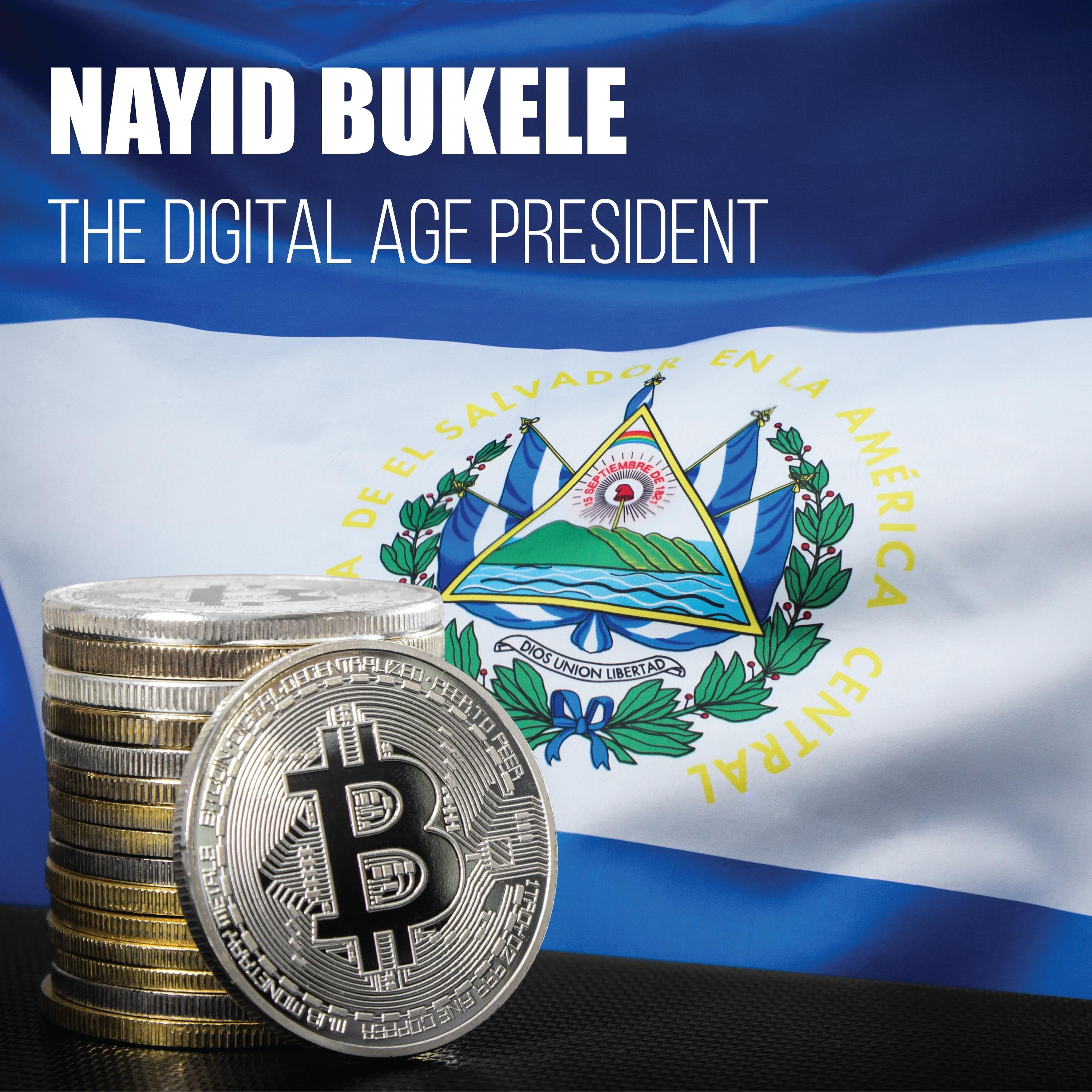 Nayib Bukele: The Digital Age President.