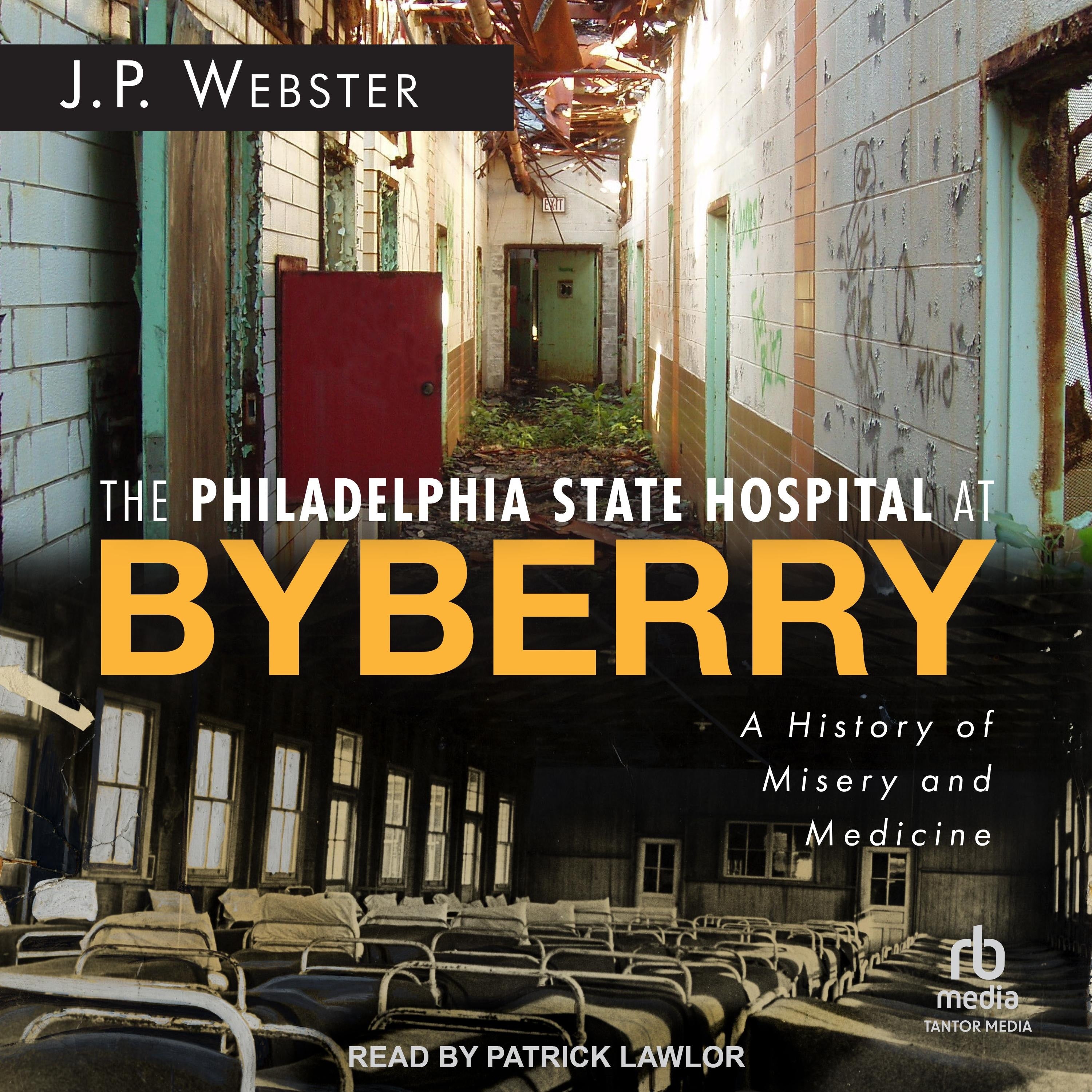 The Philadelphia State Hospital at Byberry