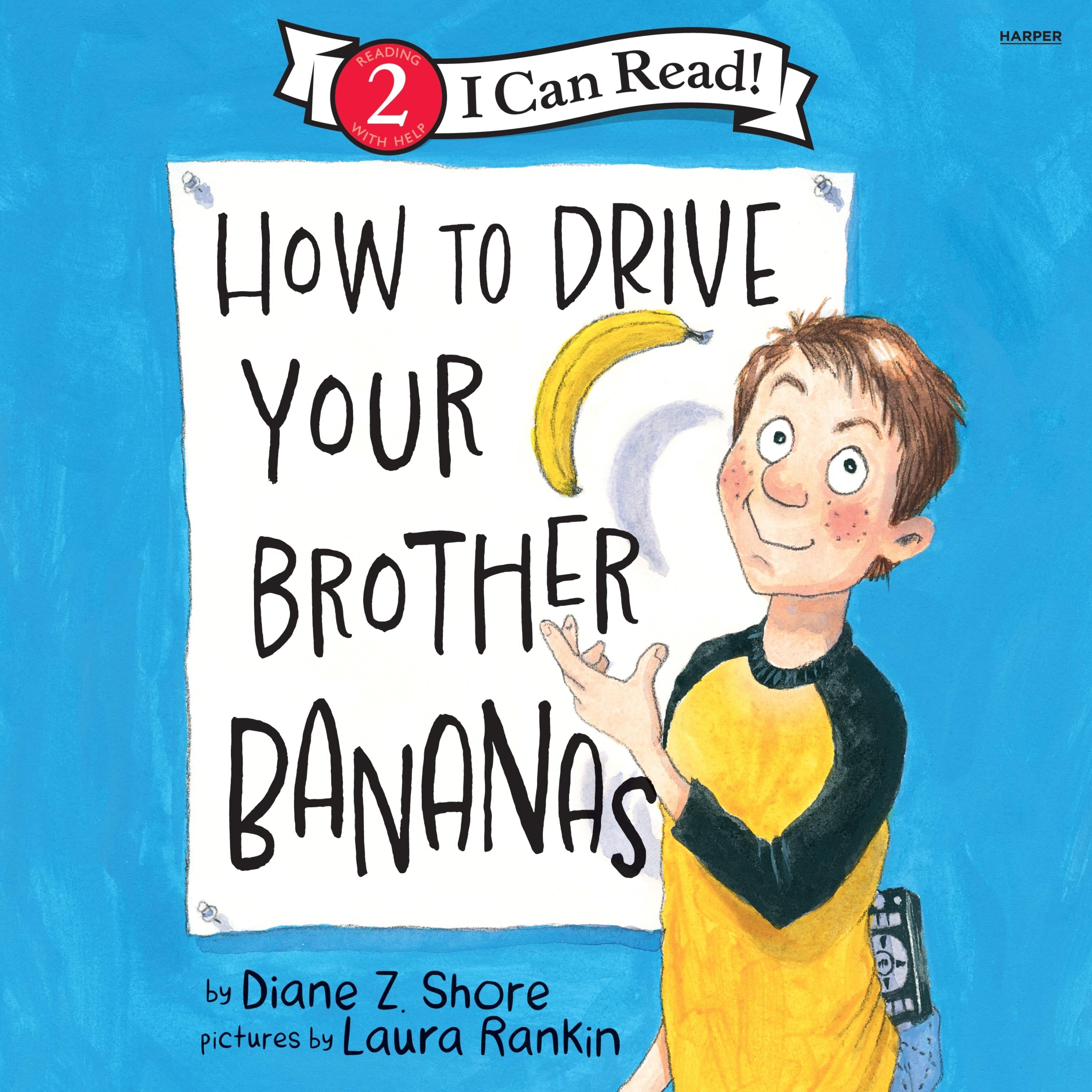 How to Drive Your Brother Bananas