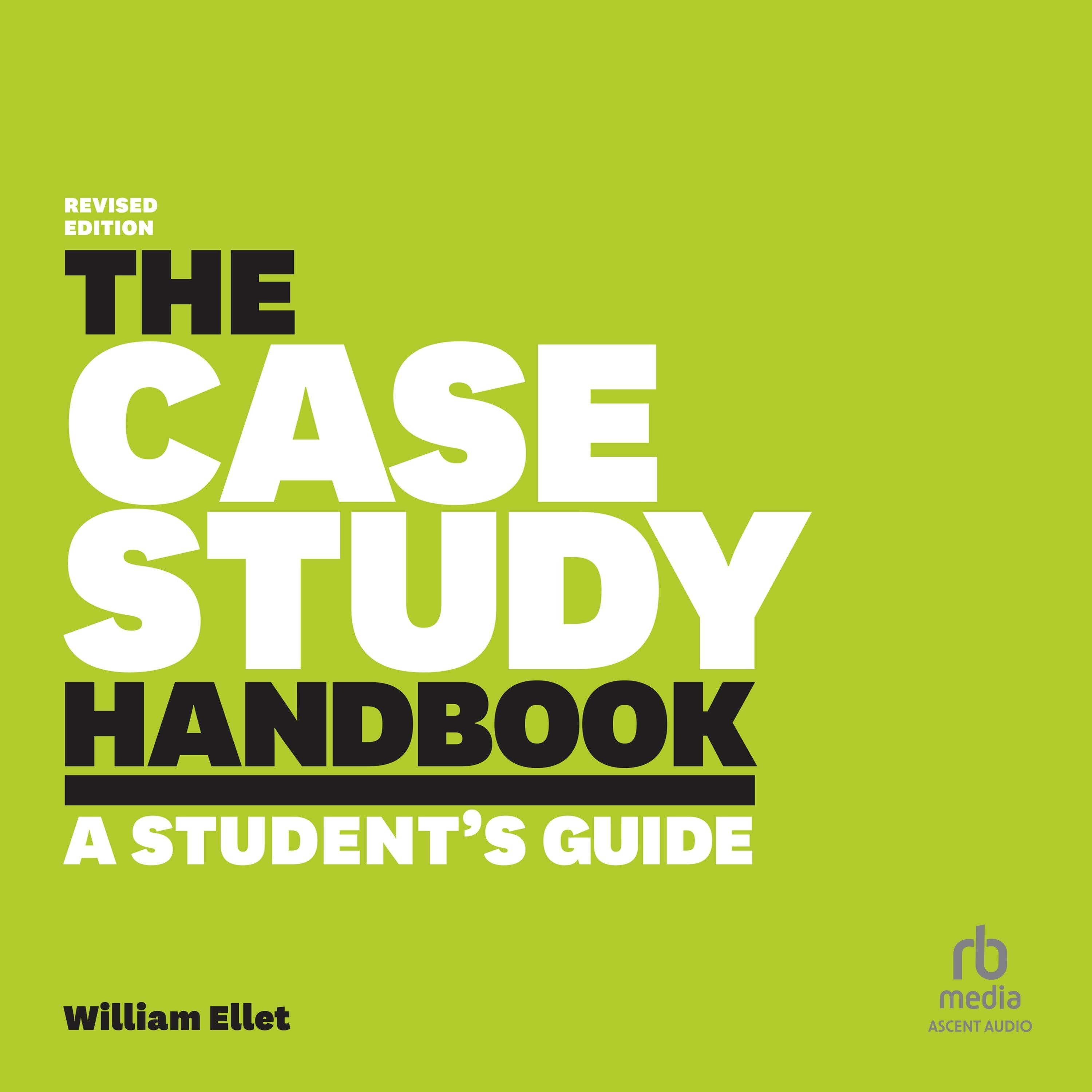 The Case Study Handbook, Revised Edition