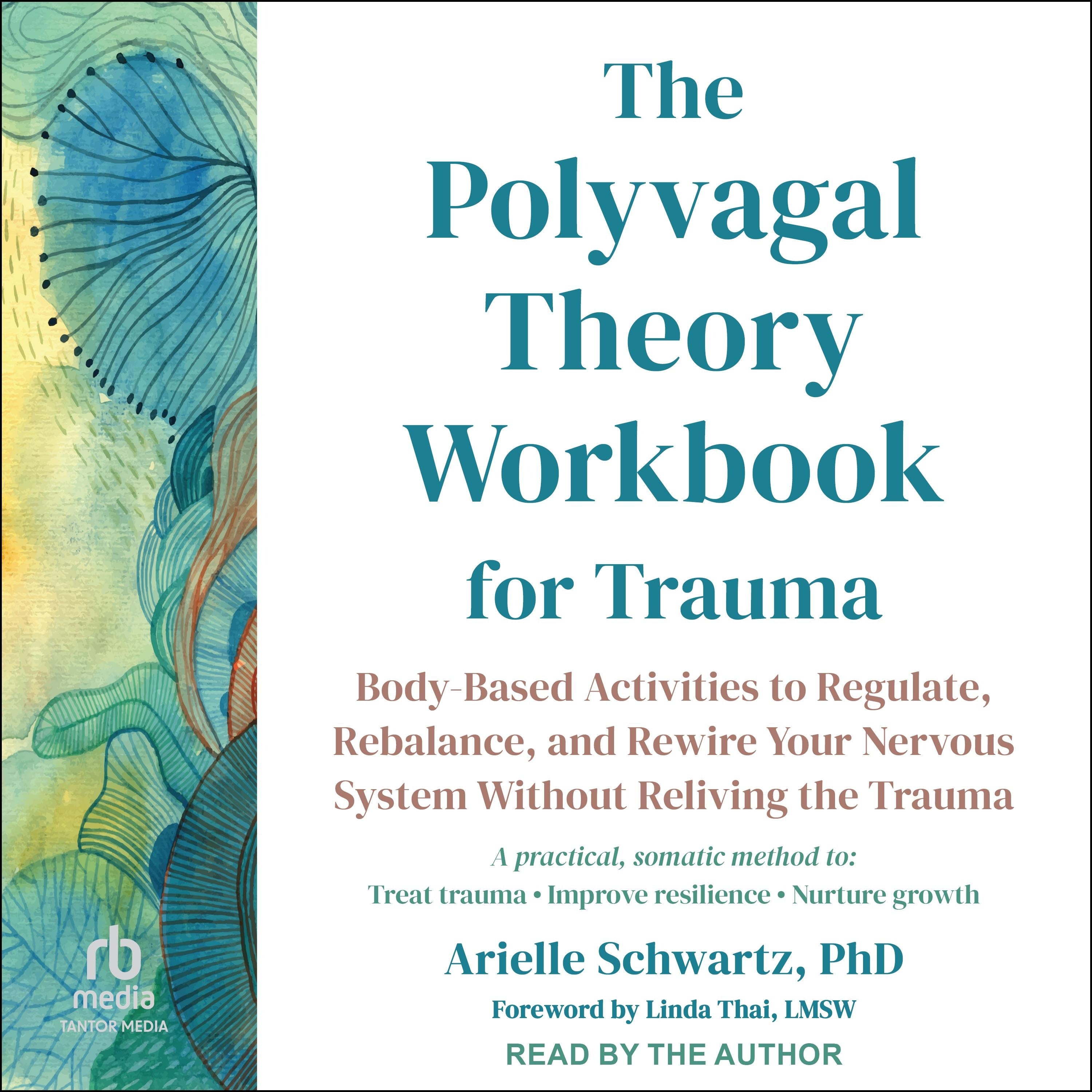 The Polyvagal Theory Workbook for Trauma