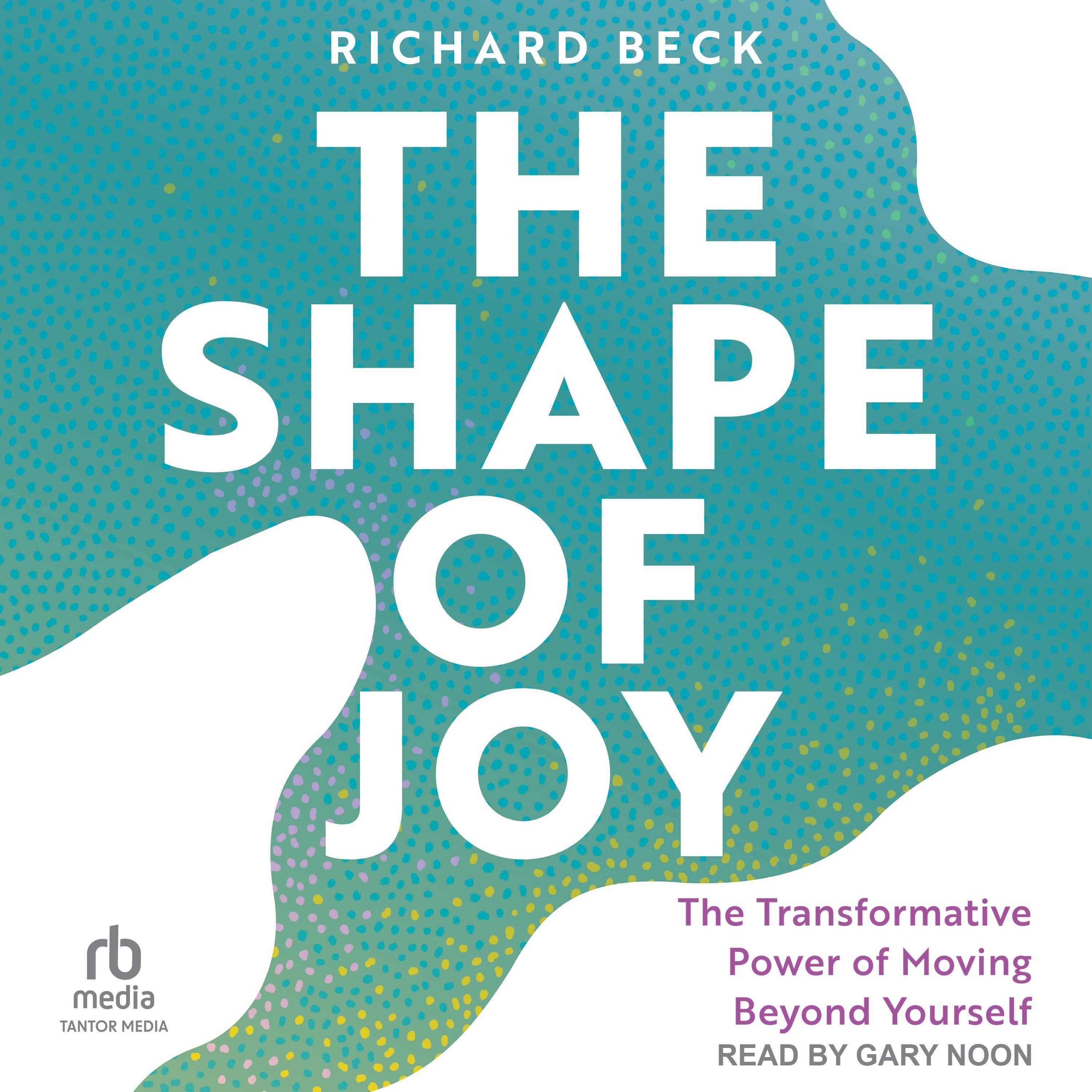 The Shape of Joy