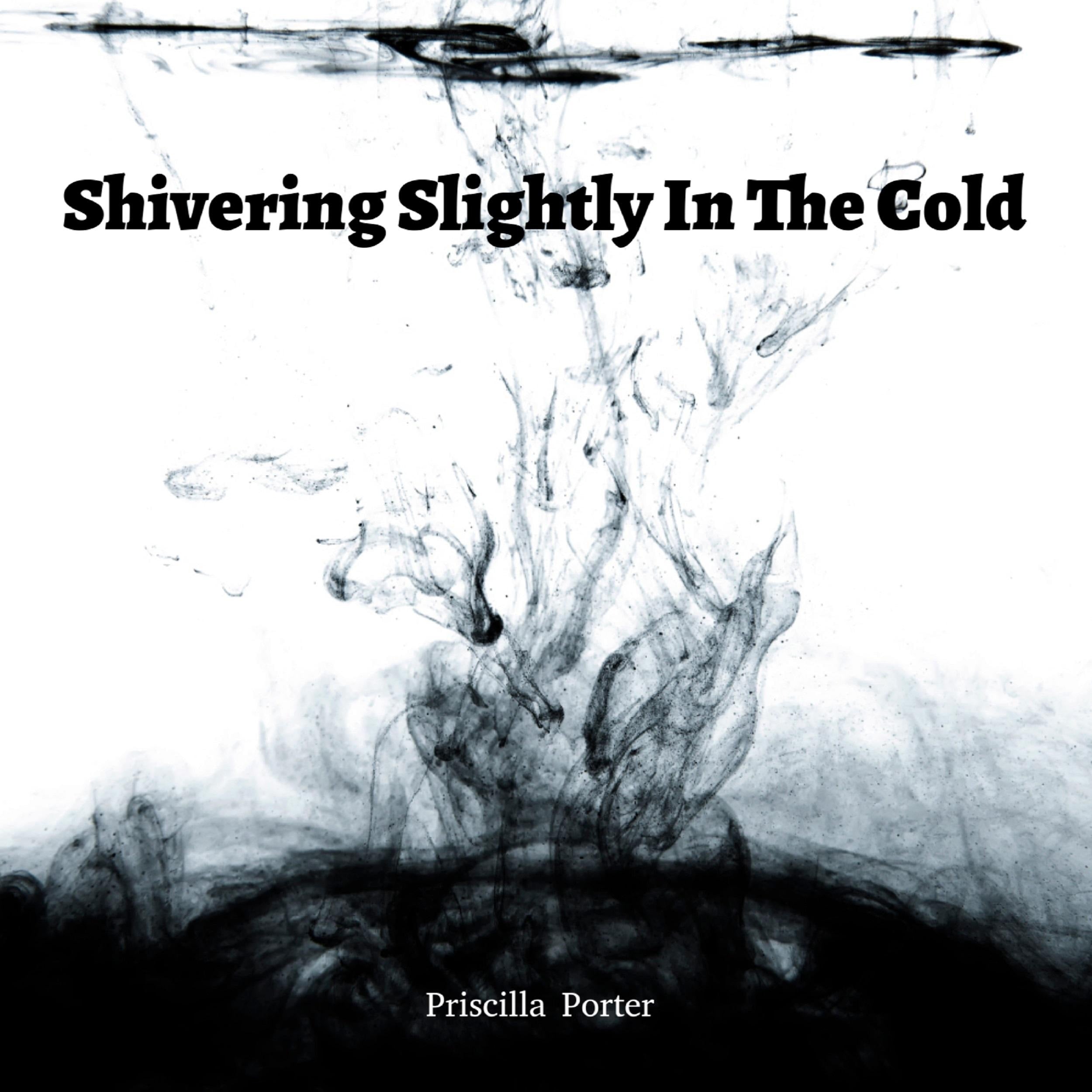 Shivering Slightly In The Cold