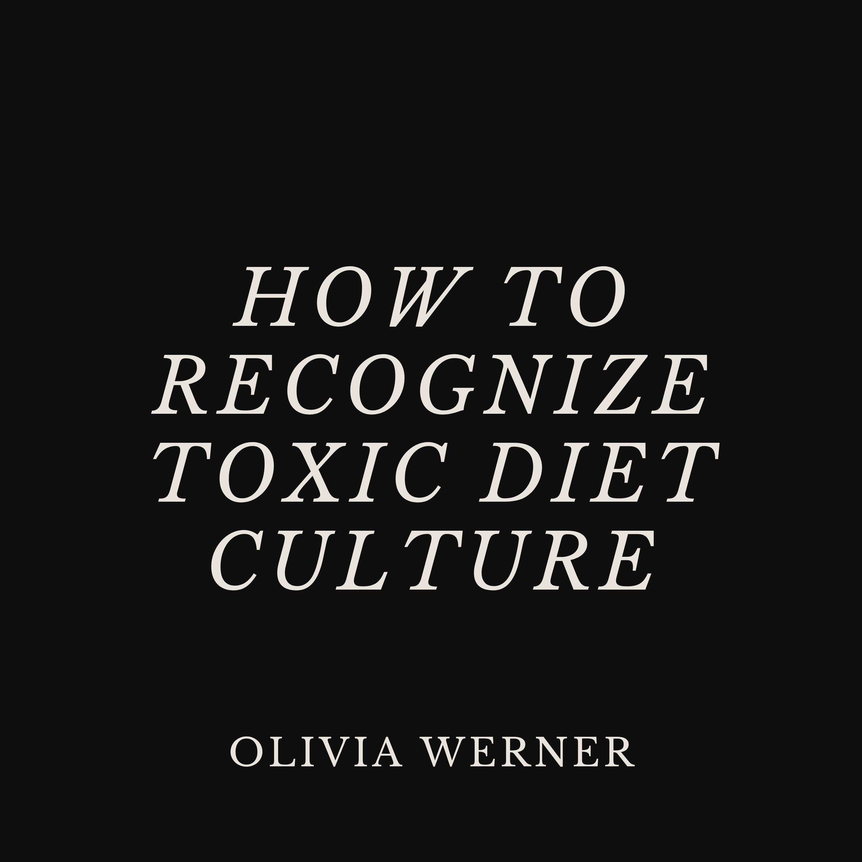 How to Recognize Toxic Diet Culture