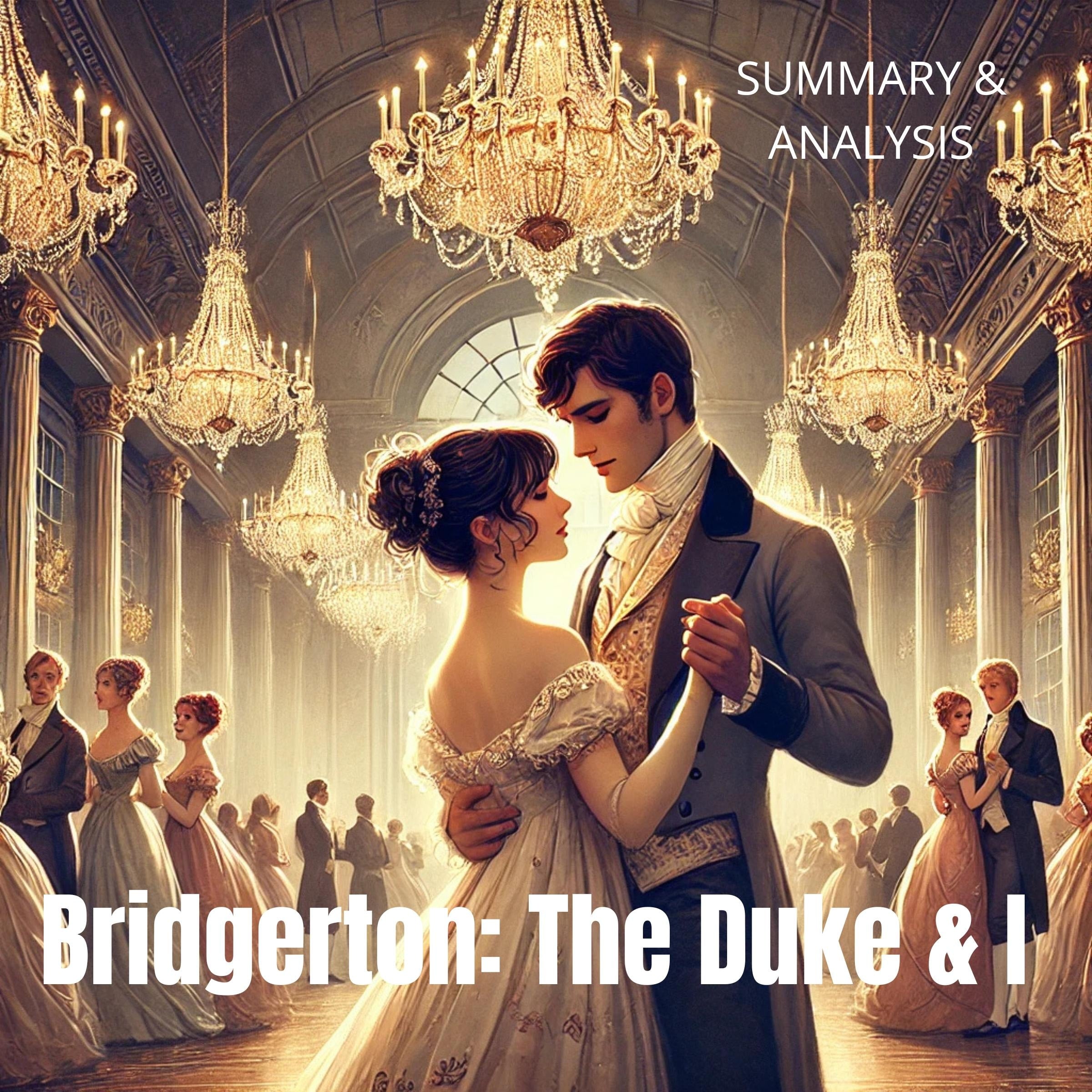 Bridgerton - The Duke & I: Book Summary & Analysis