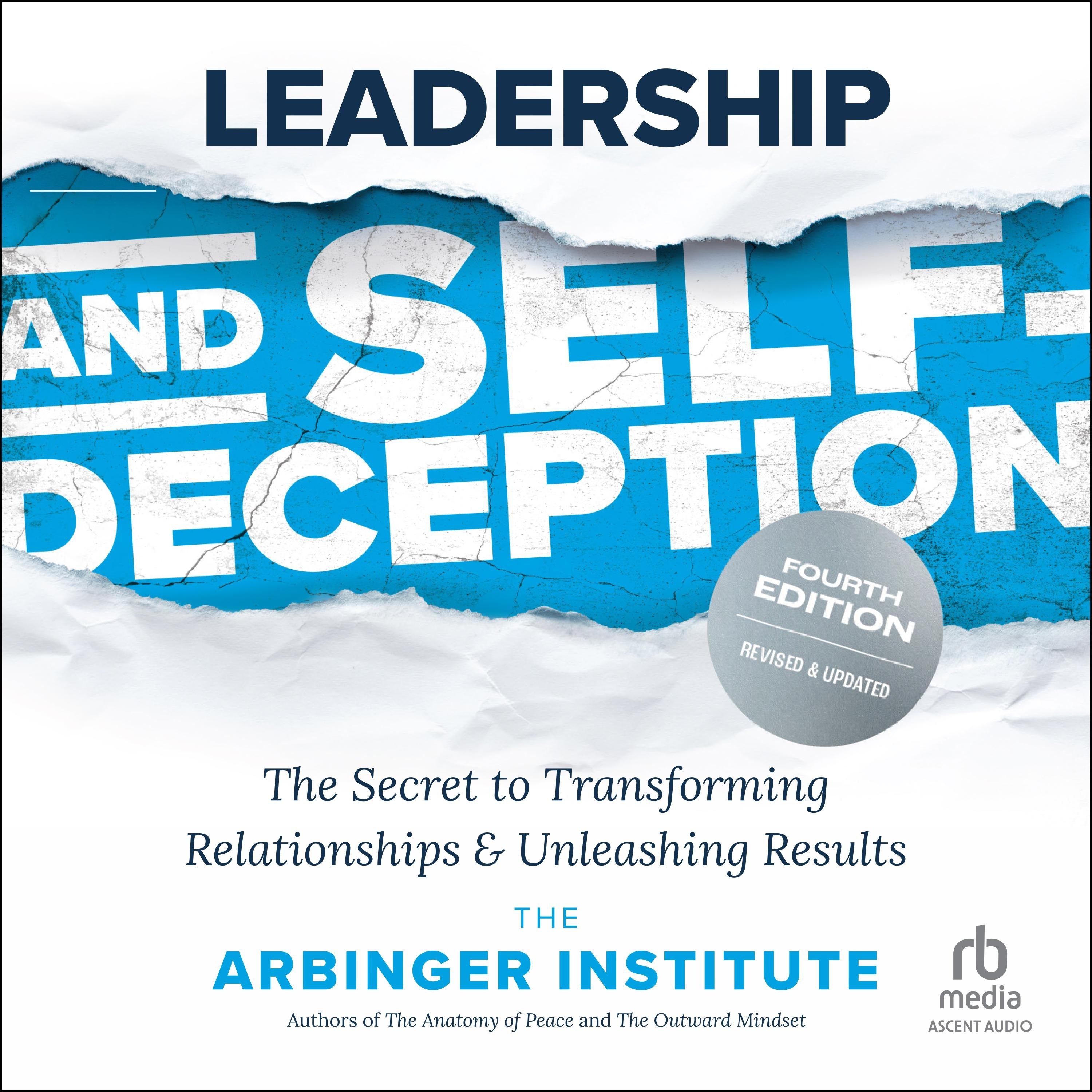 Leadership and Self-Deception, Fourth Edition