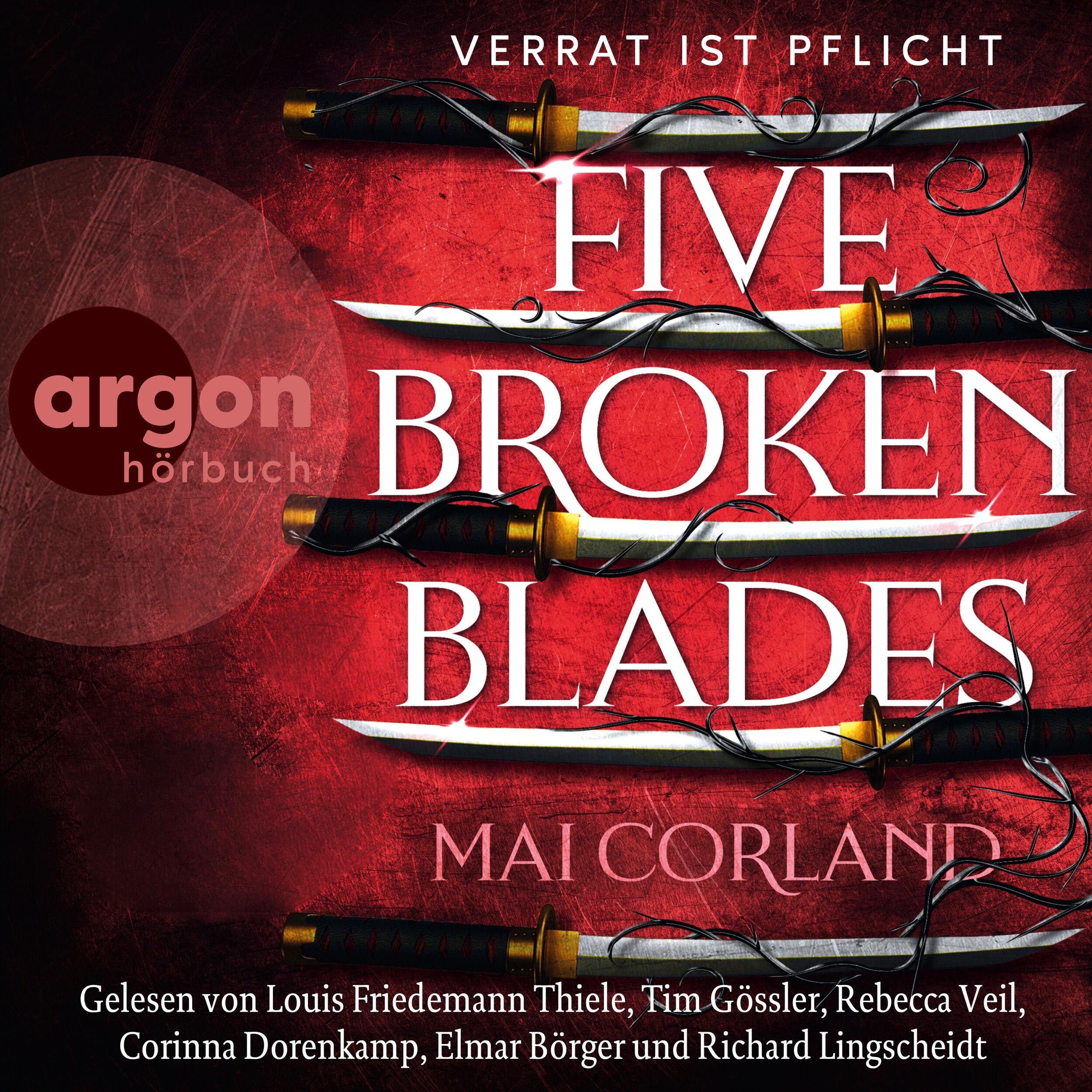 Five Broken Blades - Verrat ist Pflicht - The Broken Blades, Band 1 (Ungekürzte Lesung)