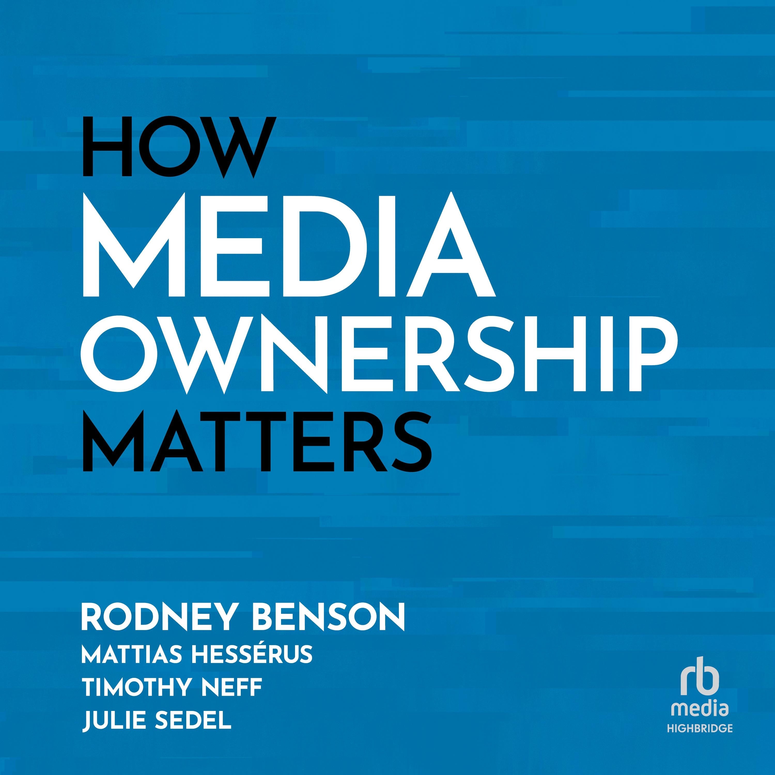 How Media Ownership Matters