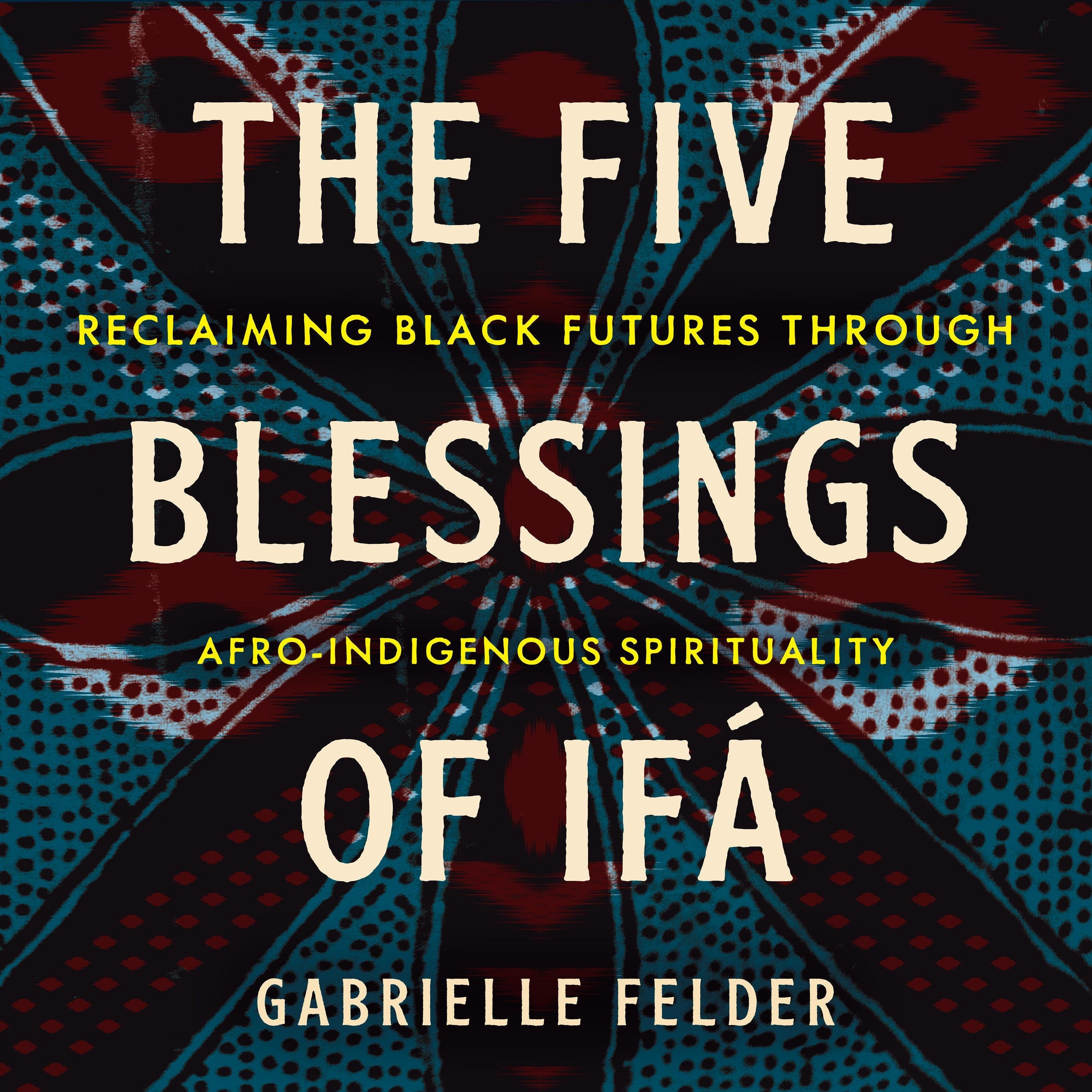 The Five Blessings of Ifá