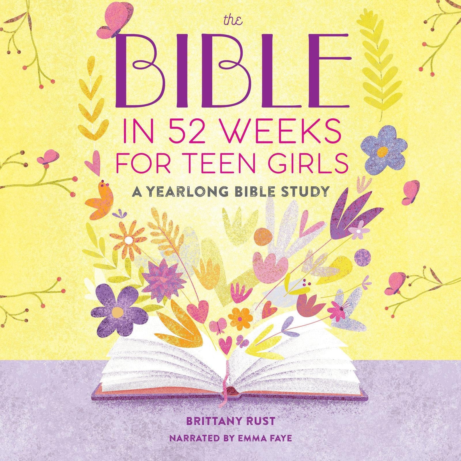 The Bible in 52 Weeks for Teen Girls