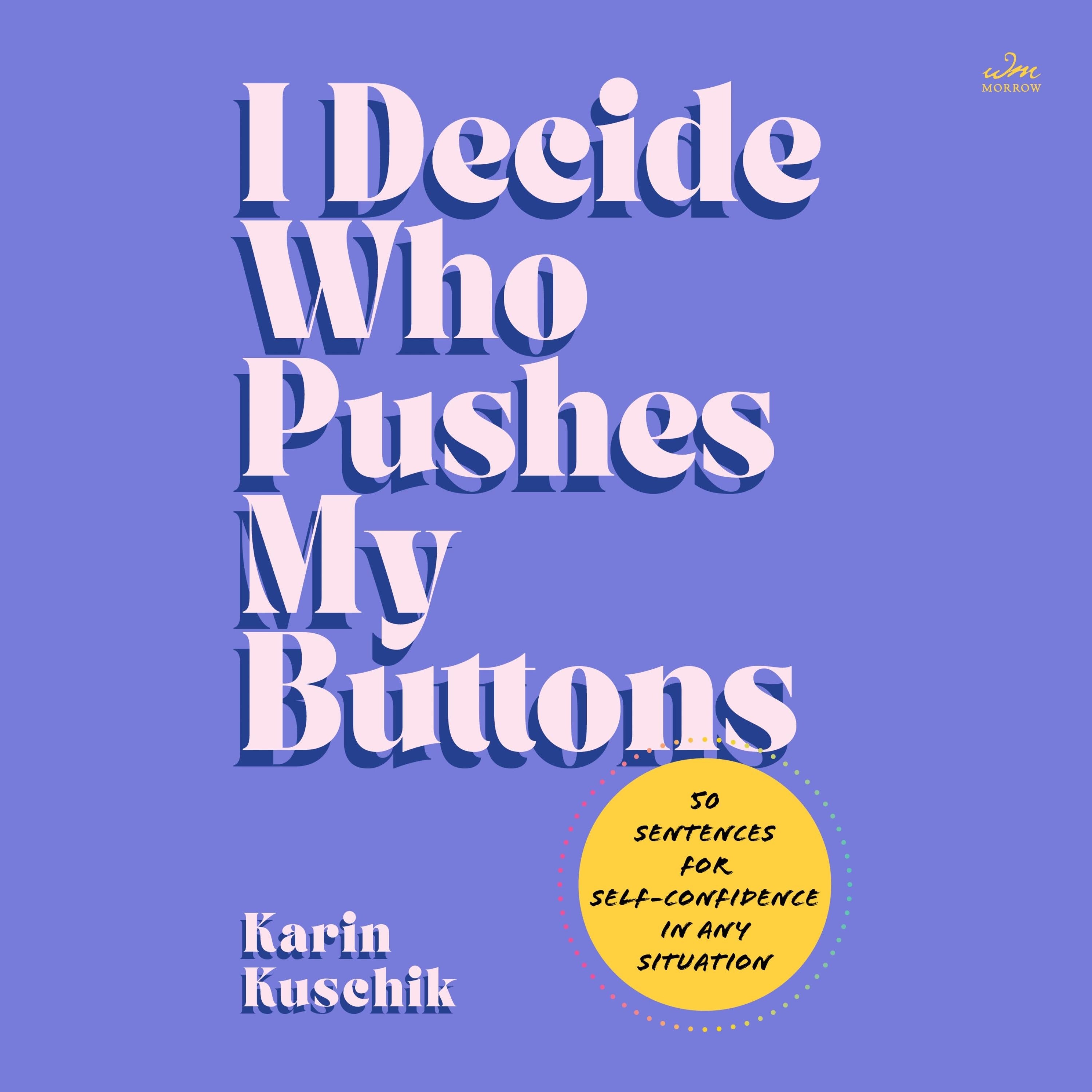 I Decide Who Pushes My Buttons