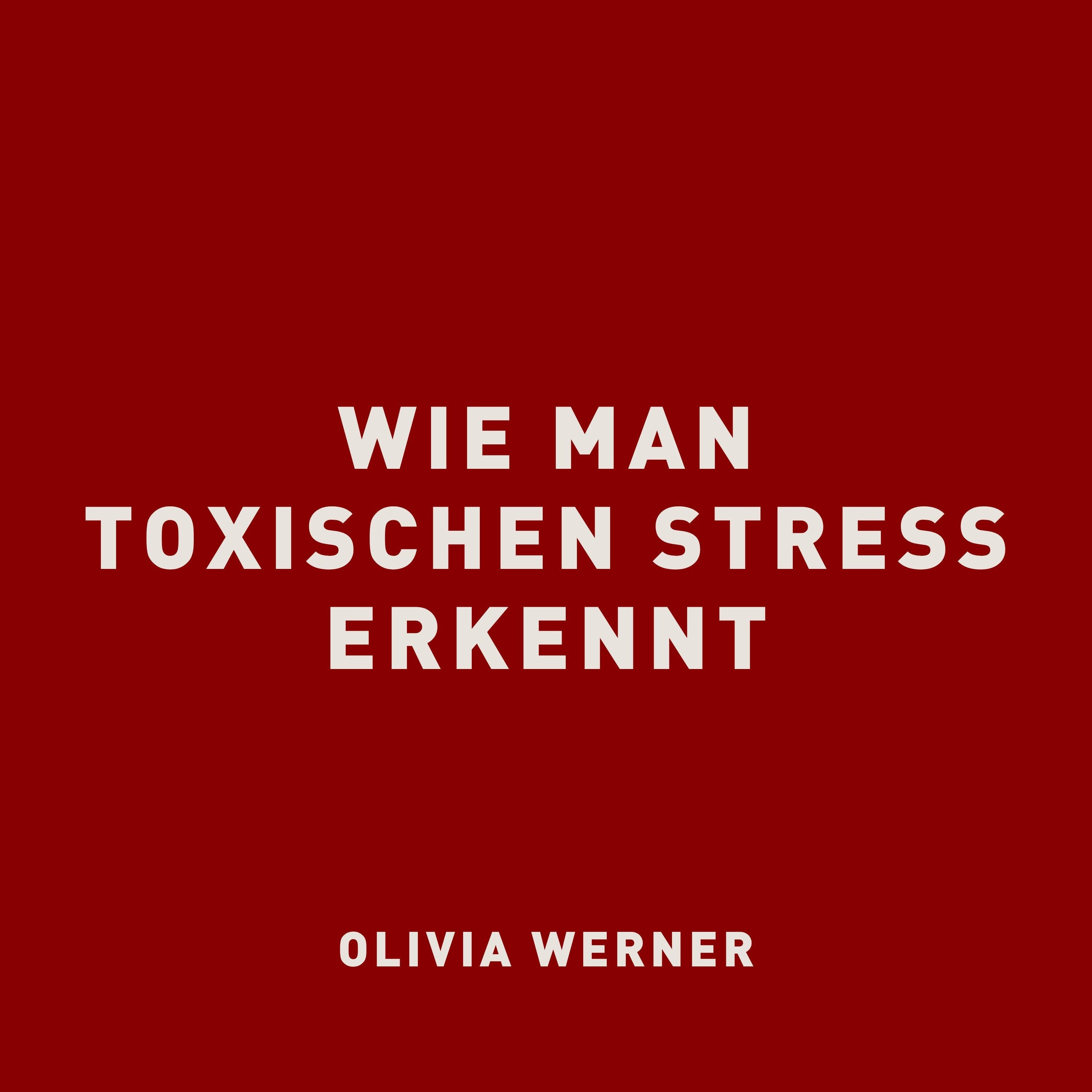 Wie man toxischen Stress erkennt