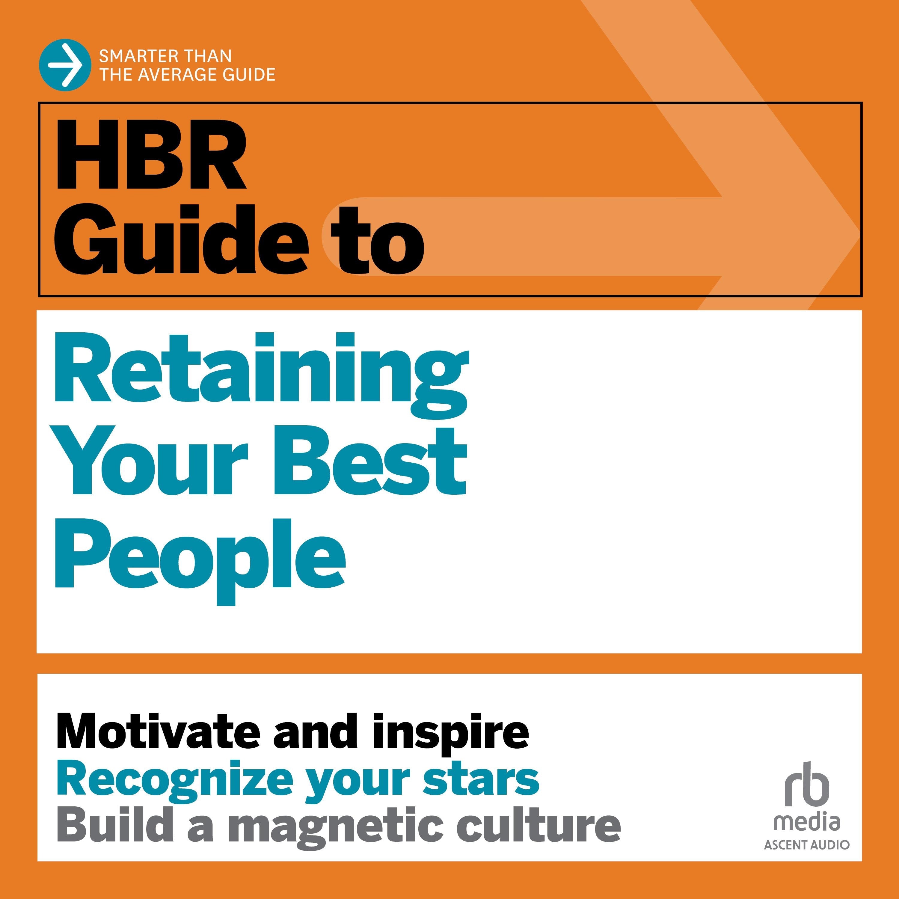 HBR Guide to Retaining Your Best People