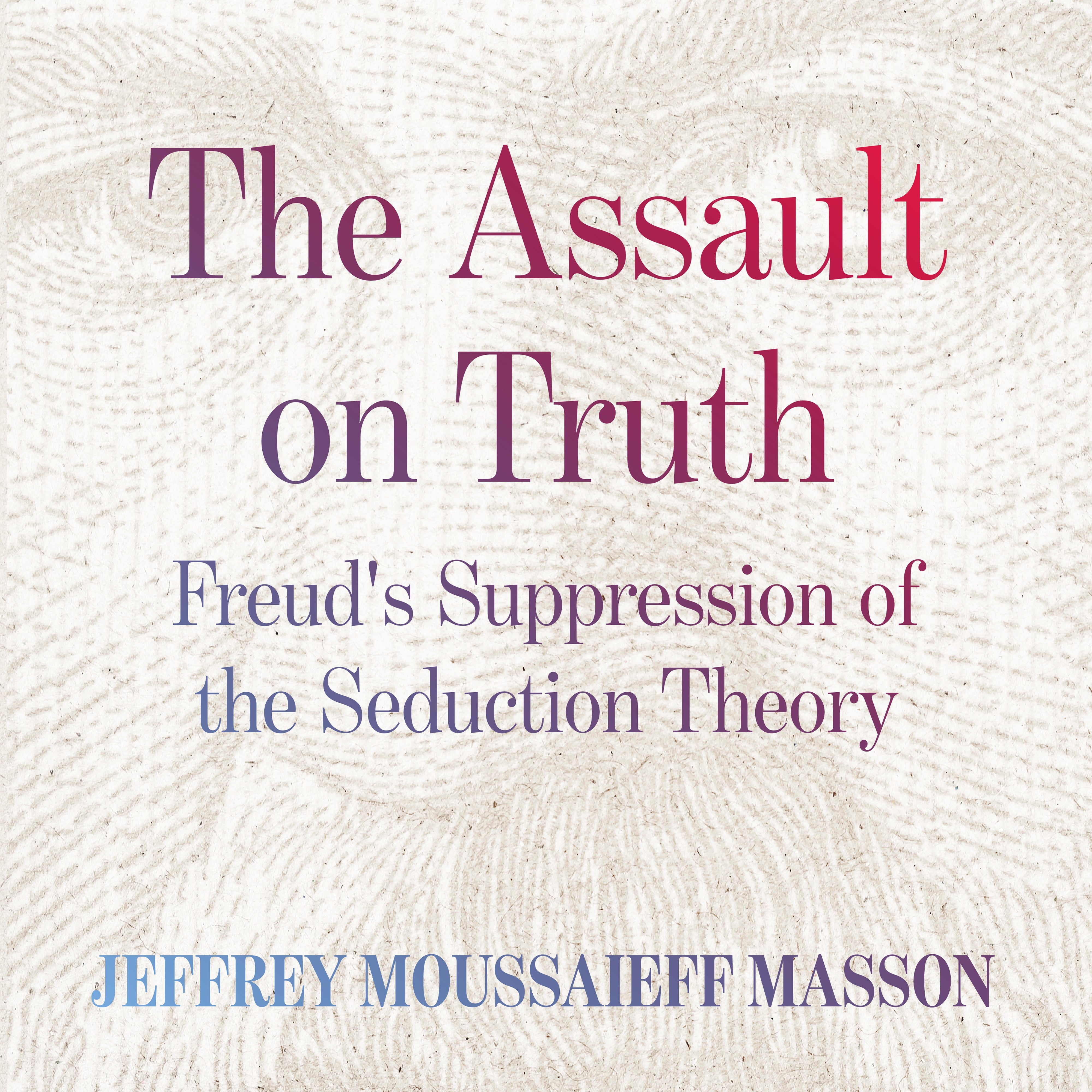 The Assault on Truth
