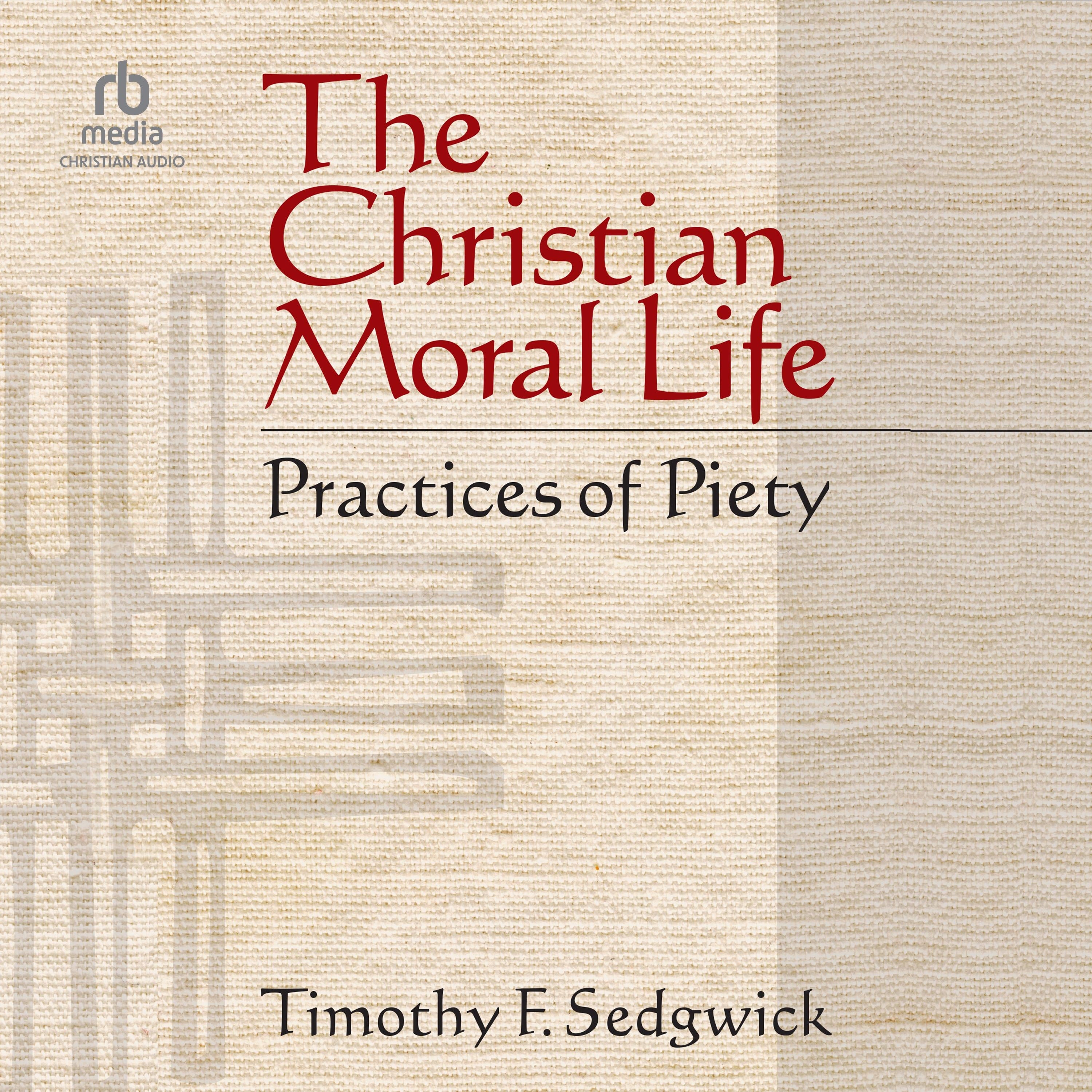 The Christian Moral Life