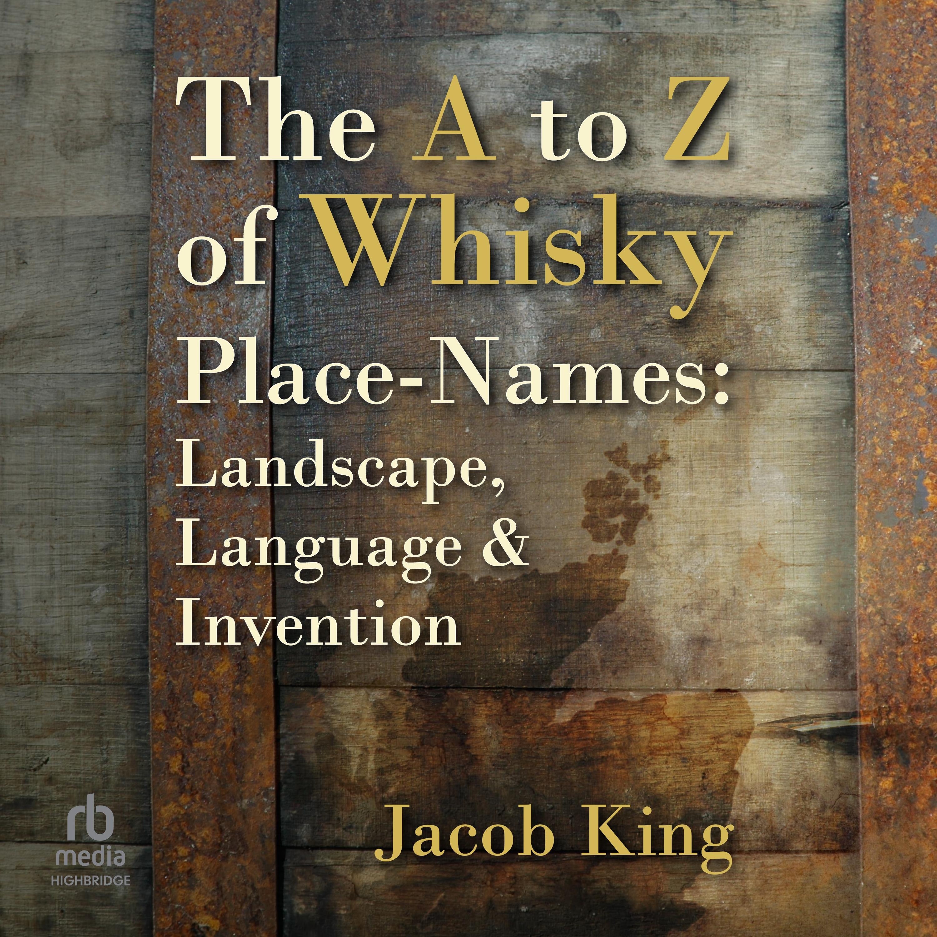 The A to Z of Whisky Place-Names