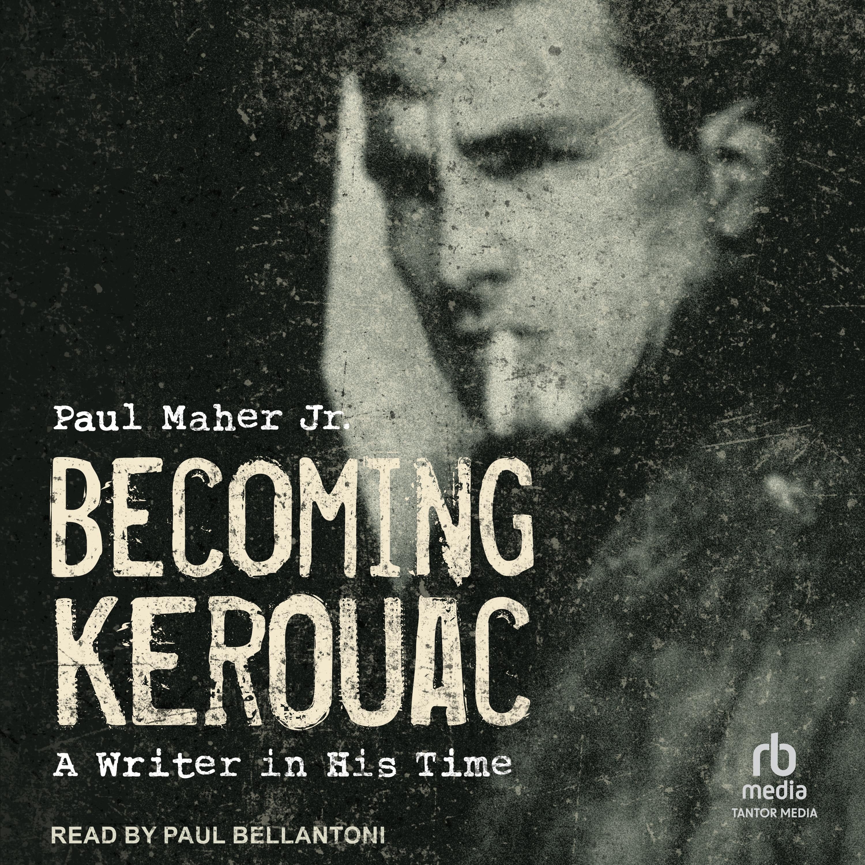 Becoming Kerouac