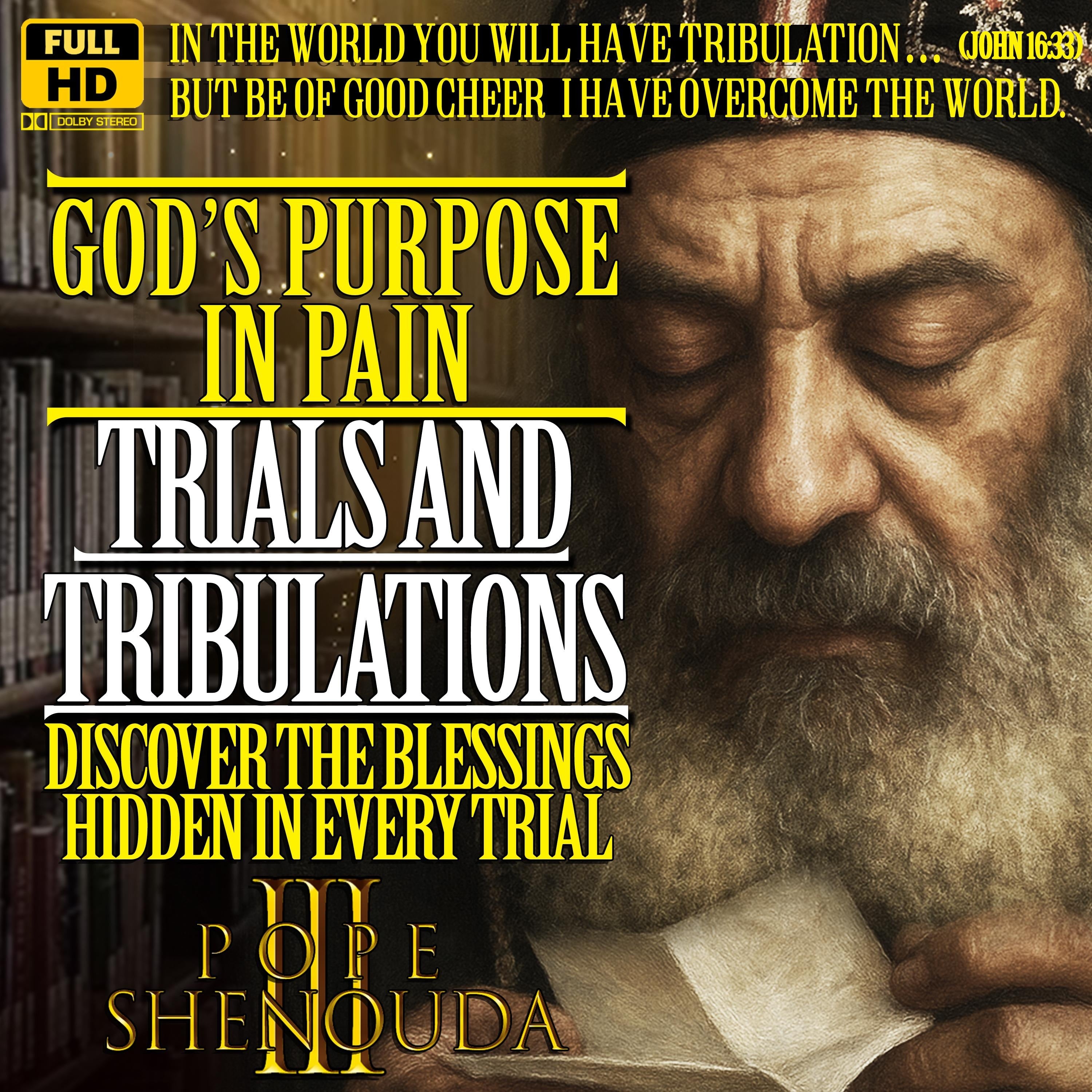God’s Purpose in Pain - How Trials and Tribulations are essential?
