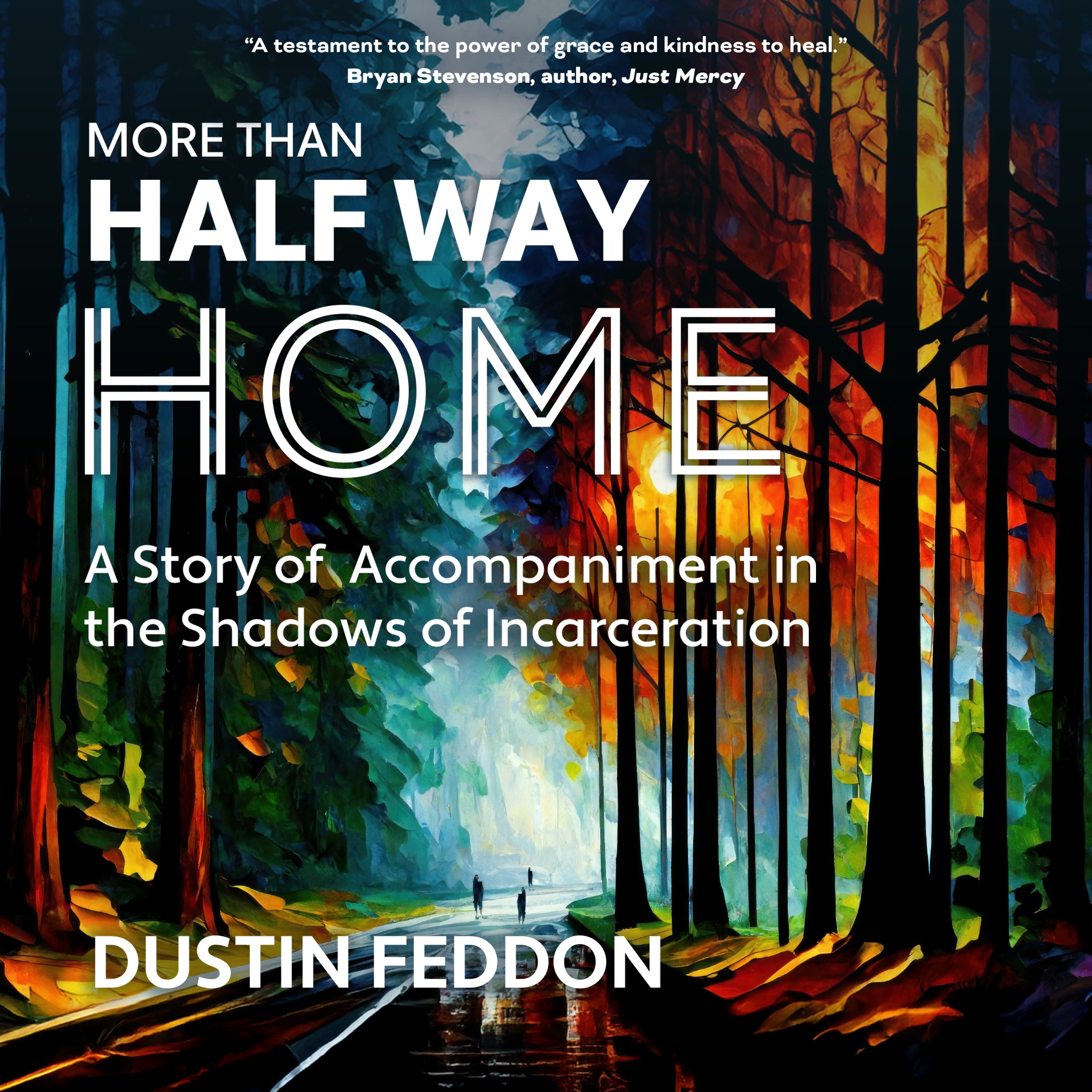 More Than Half Way Home